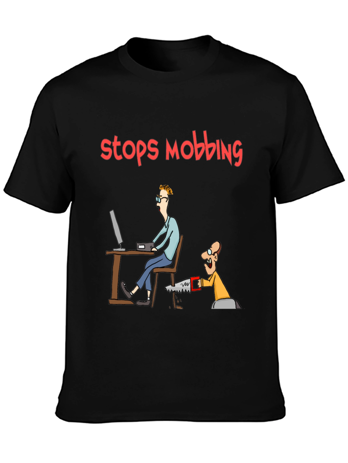 Stops Mobbing Funny Graphic T-Shirt