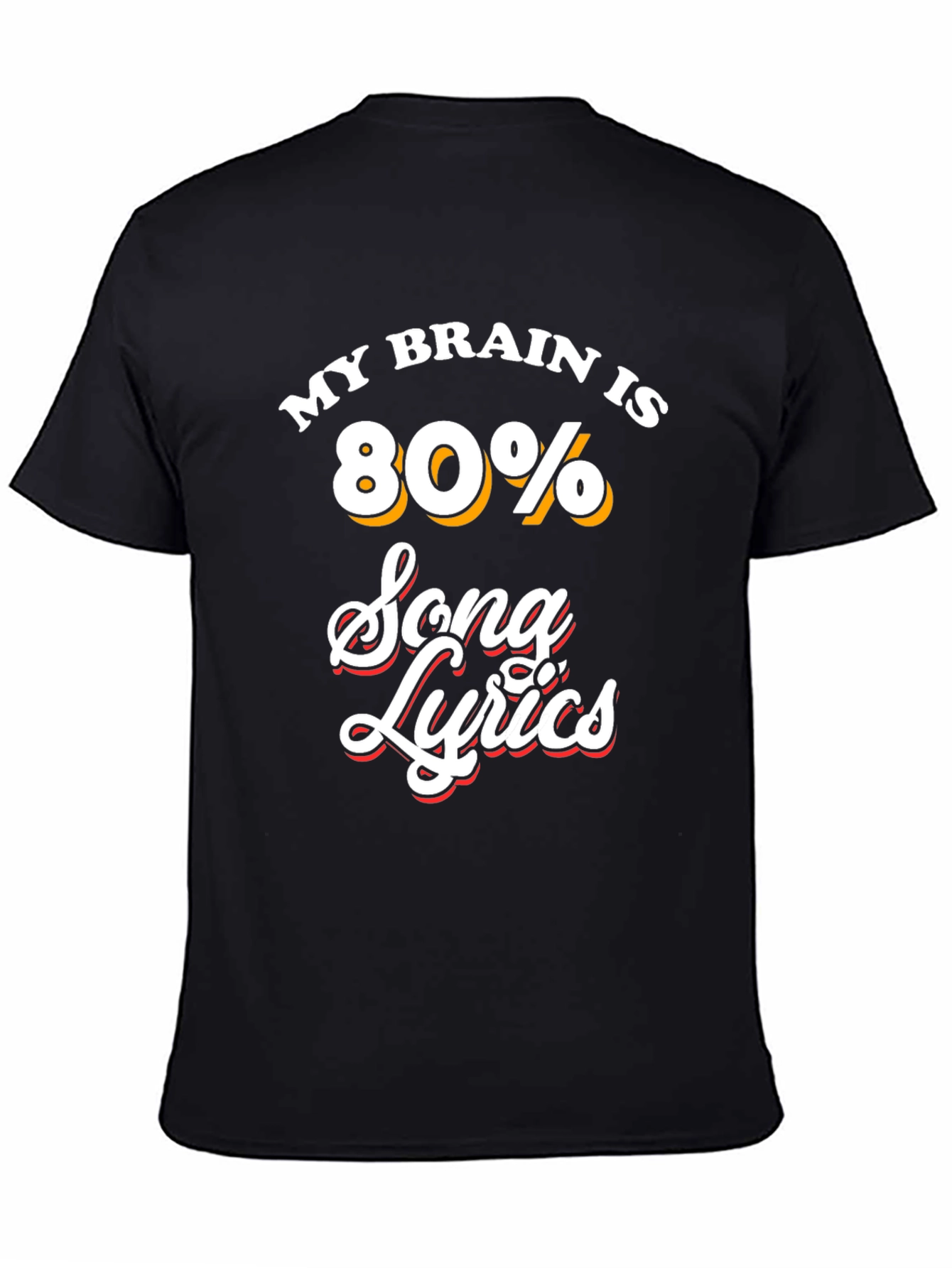 My Brain Is 80% Song Lyrics T-Shirt