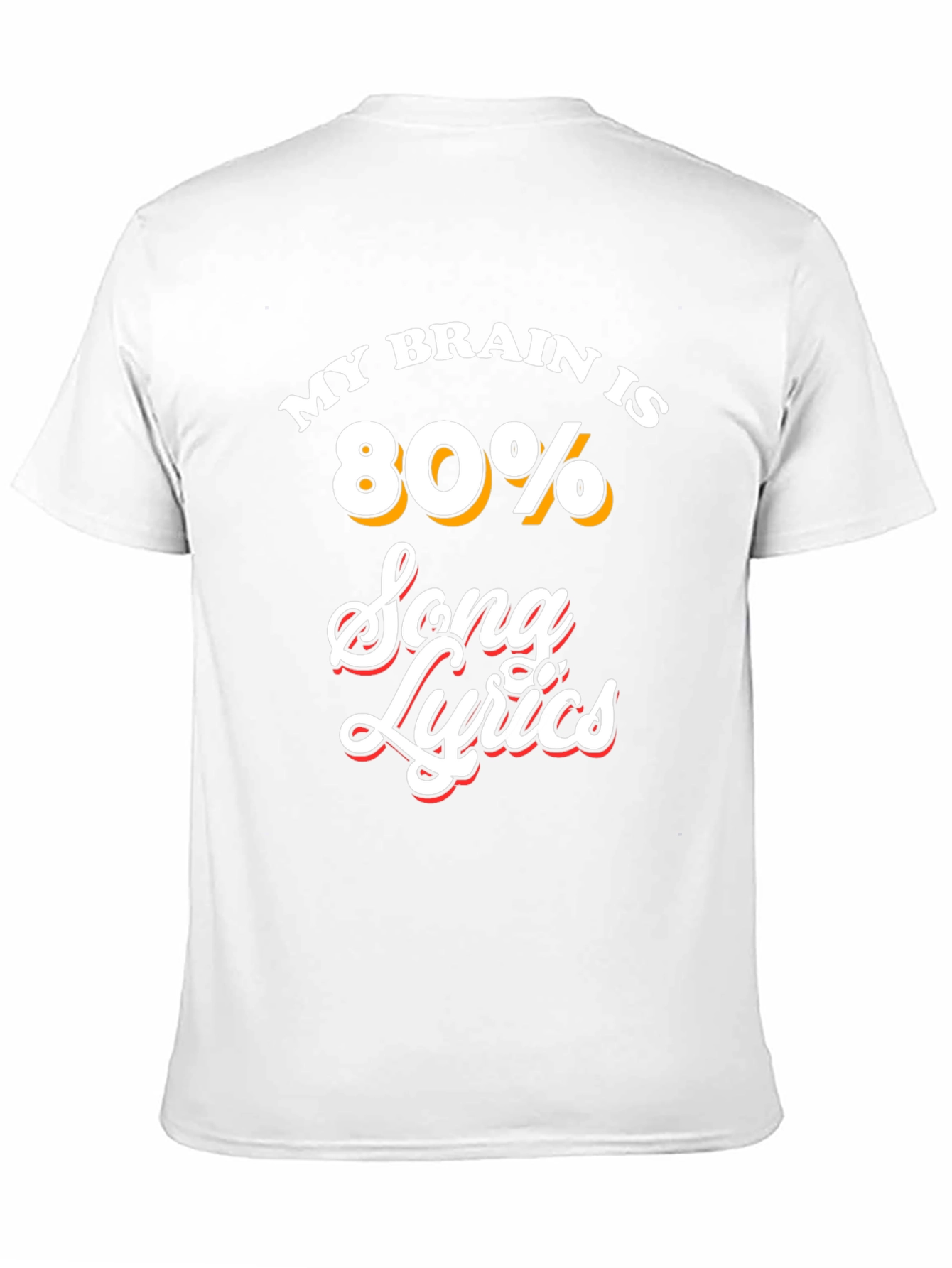 My Brain Is 80% Song Lyrics T-Shirt