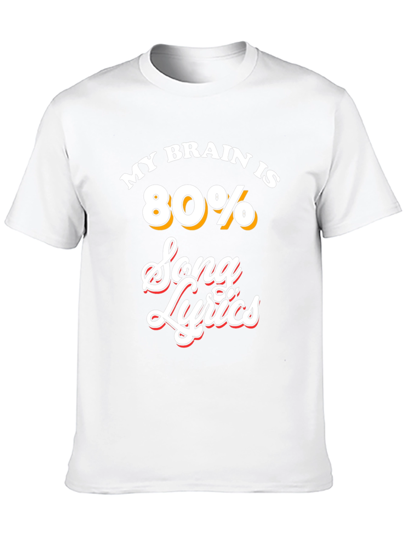 My Brain Is 80% Song Lyrics T-Shirt