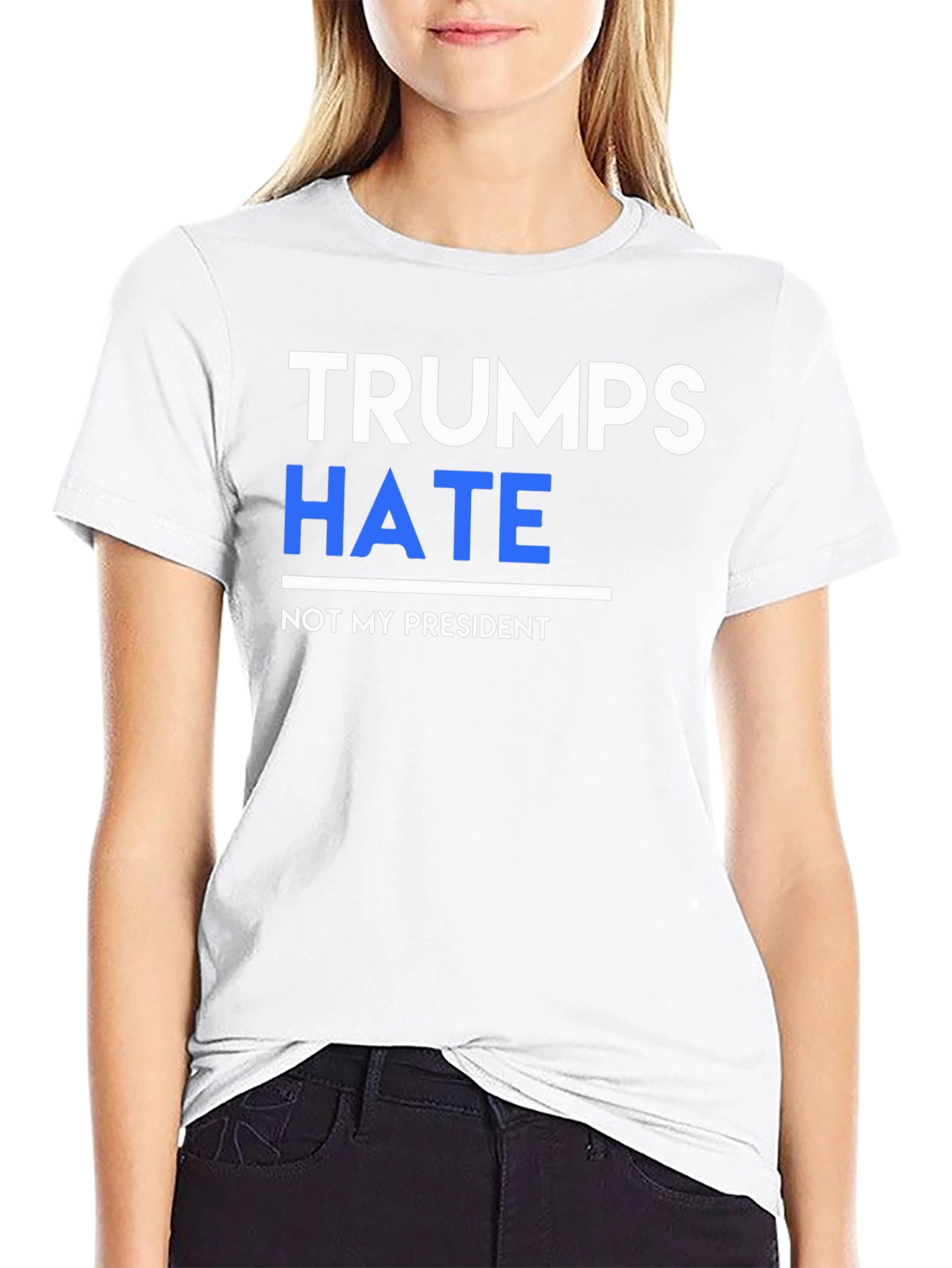 Trumps Hate Not My President Graphic Tee