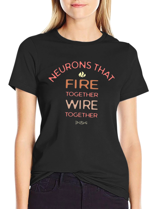Neurons That Fire Together T-Shirt