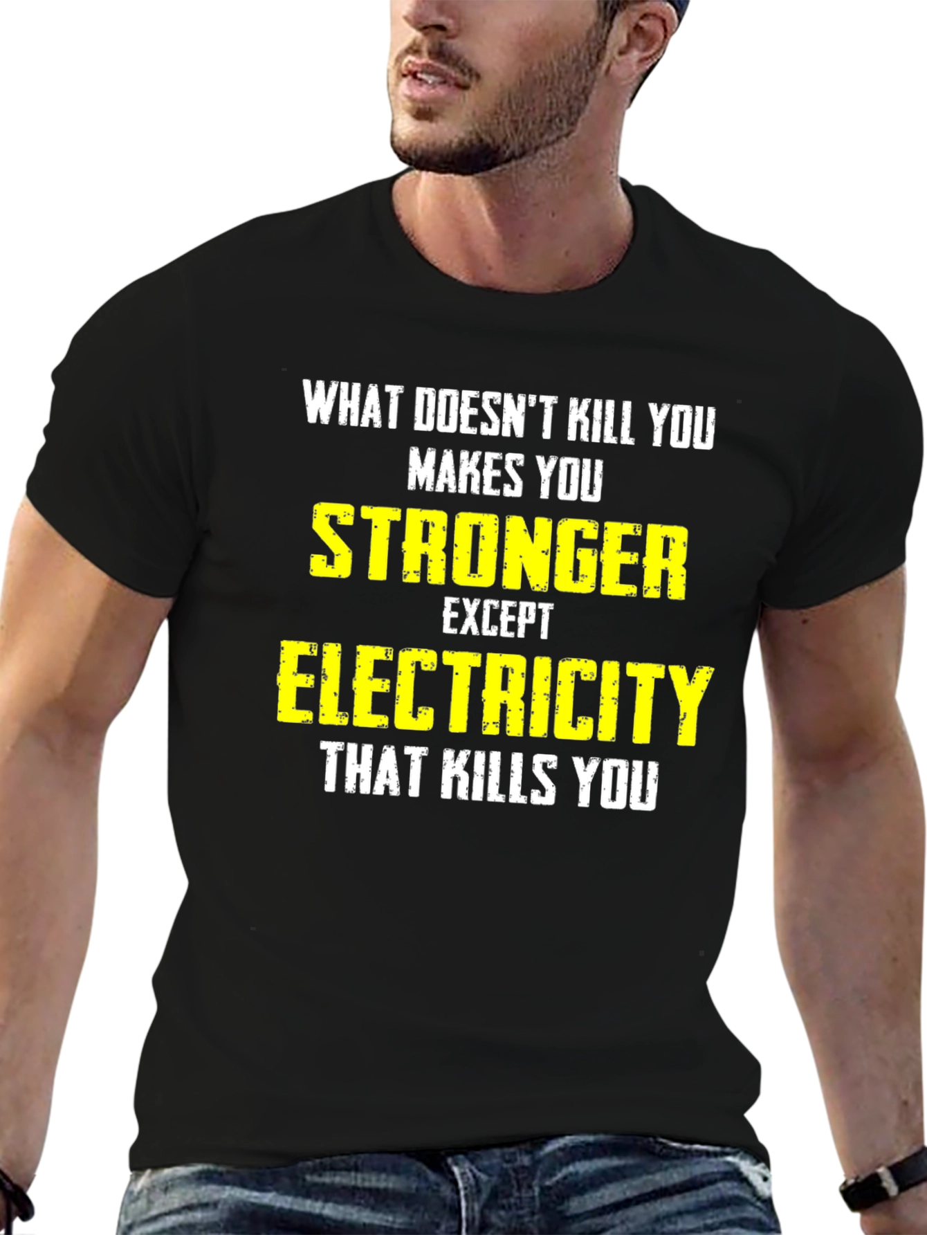 Funny Electrician T-Shirt: What Doesnt Kill You...