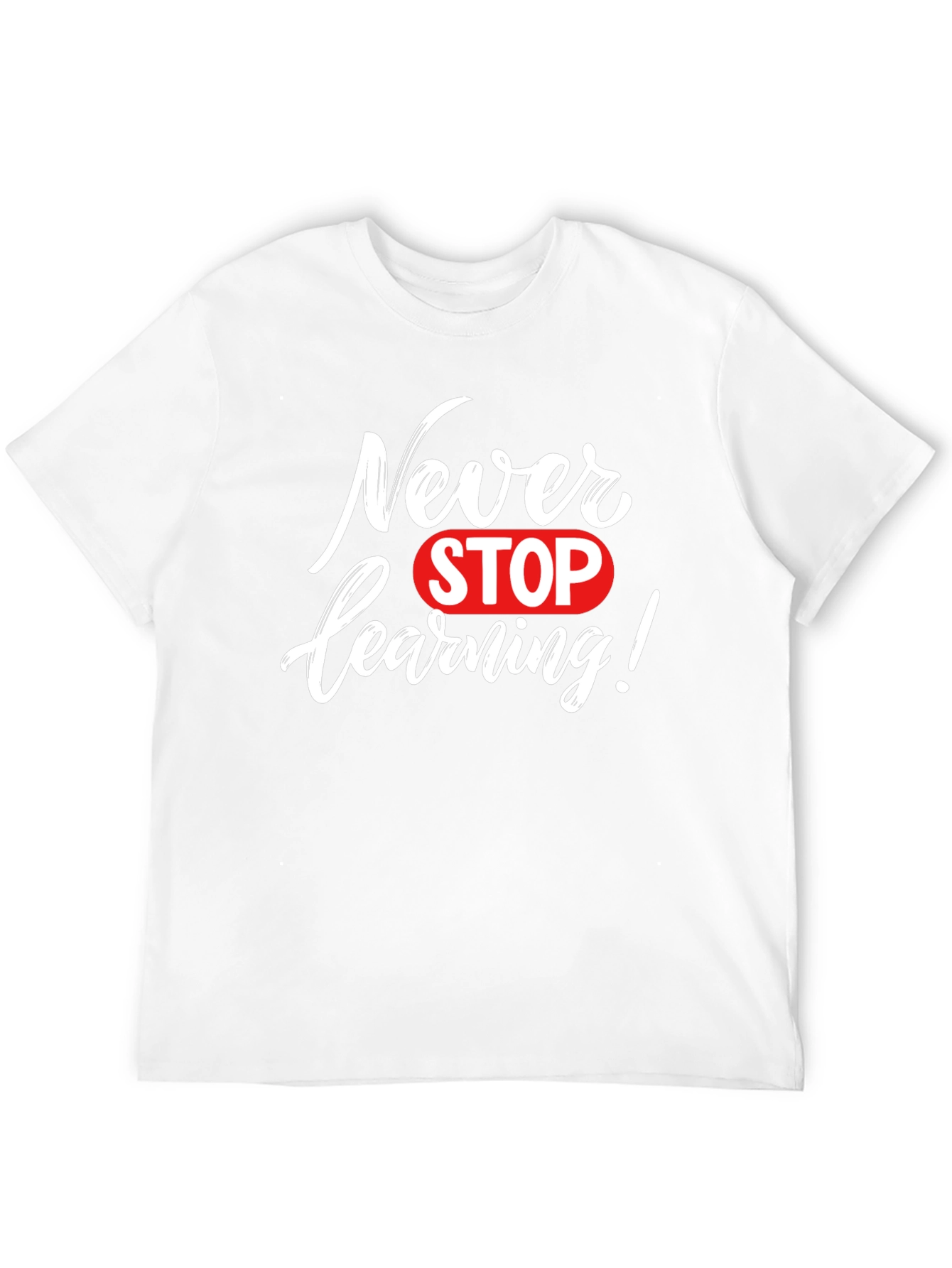 Never Stop Learning Graphic Tee