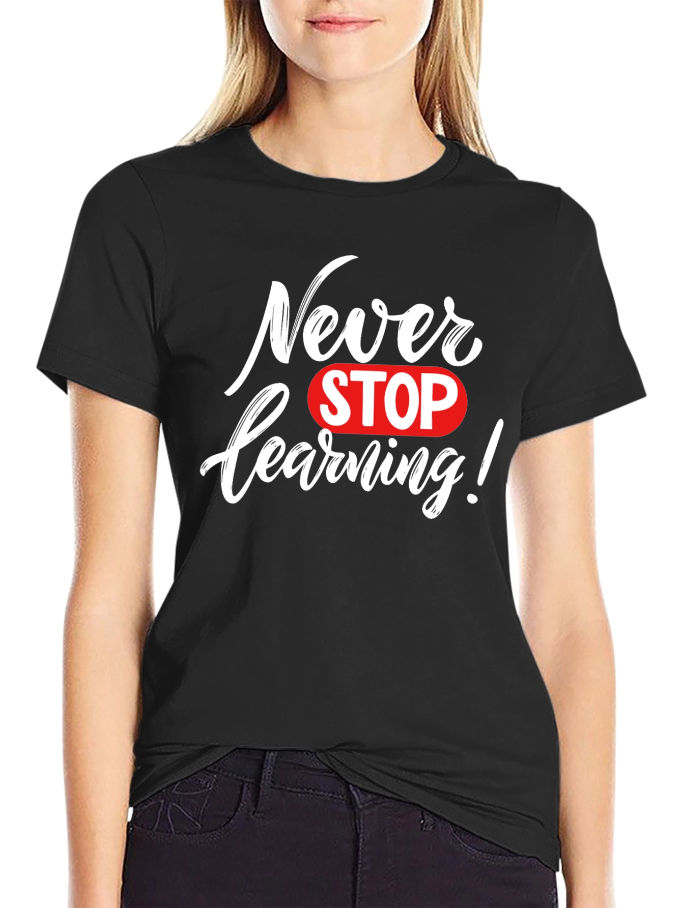 Never Stop Learning Graphic Tee