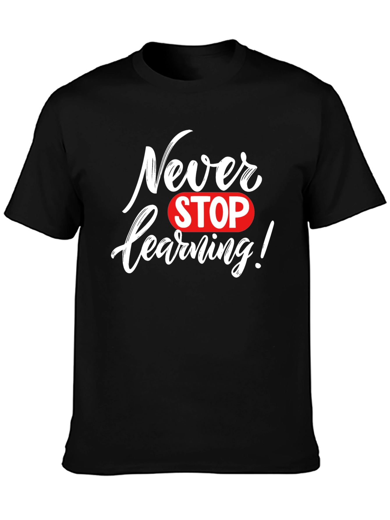 Never Stop Learning Graphic Tee