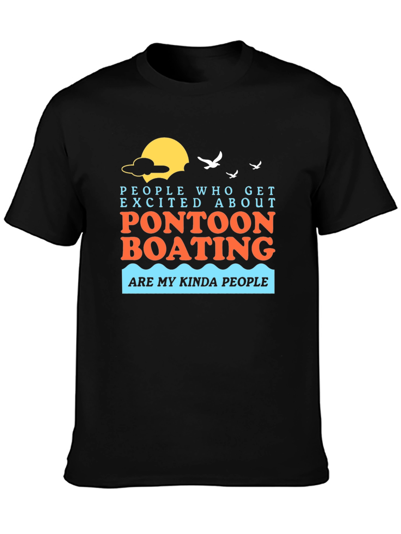 Pontoon Boating Graphic T-Shirt - Vacation Ready!