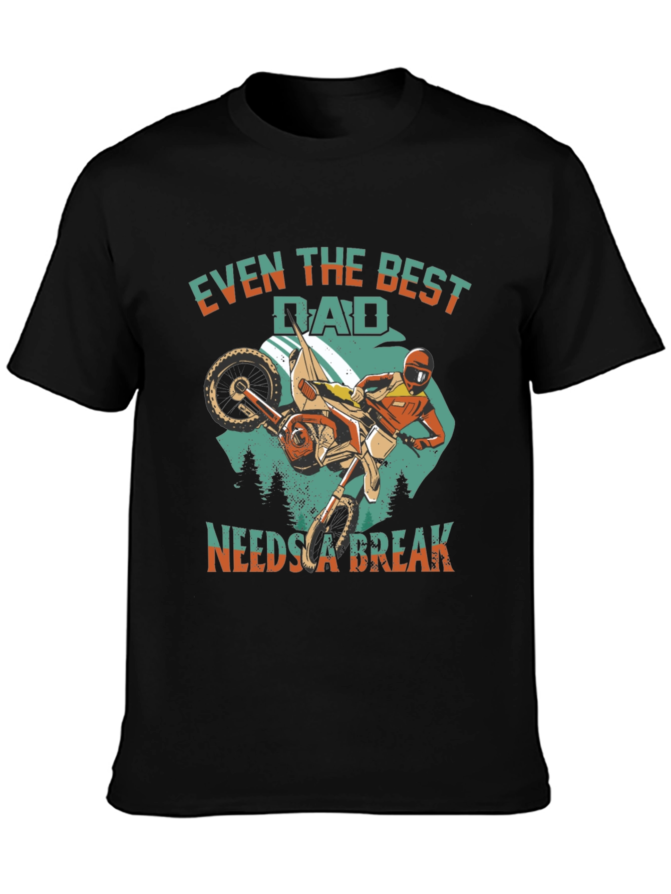 Best Dad Needs a Break T-Shirt