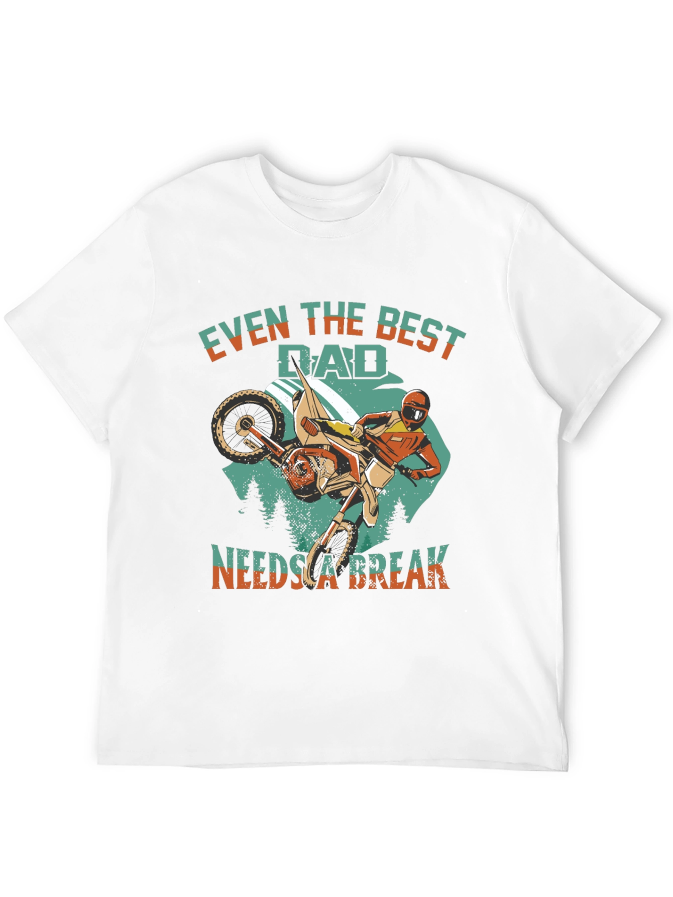 Best Dad Needs a Break T-Shirt