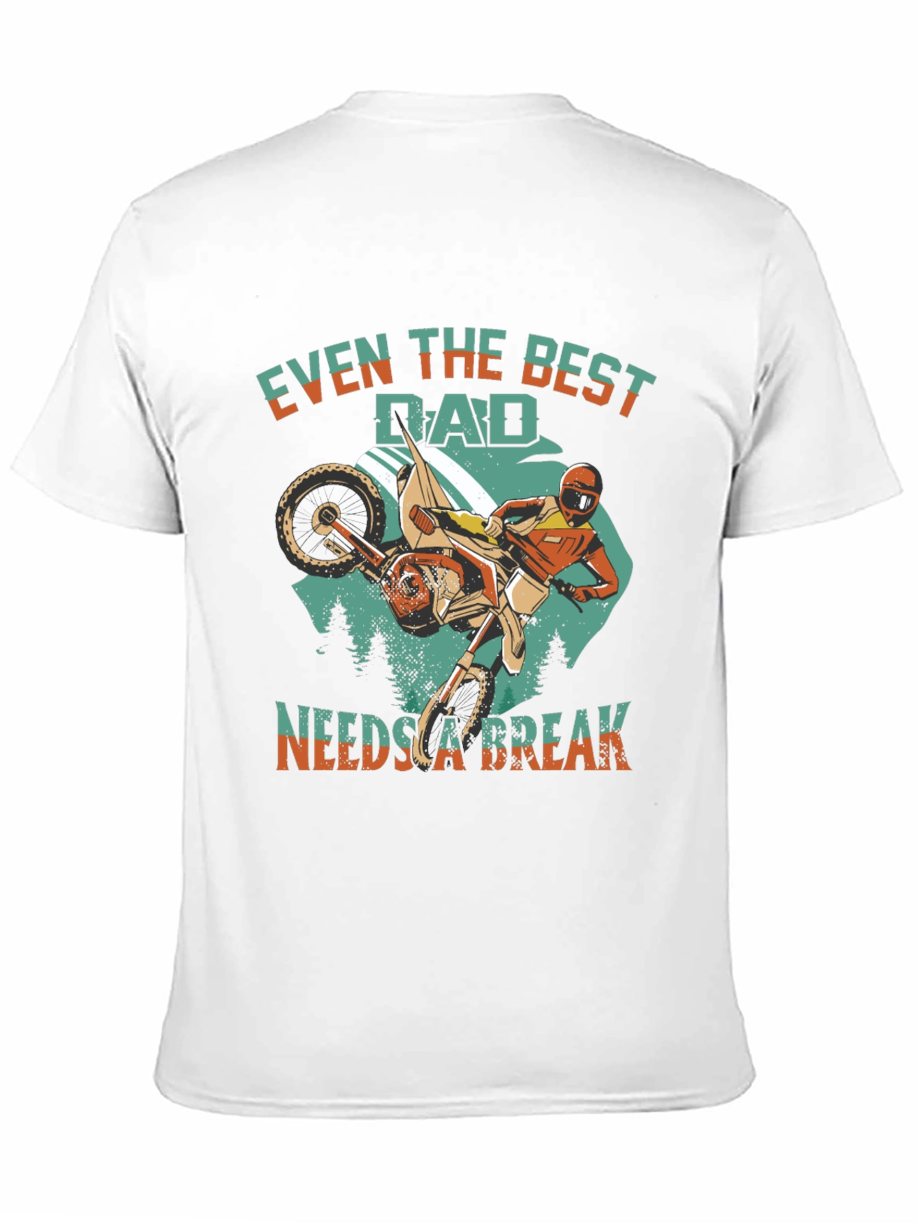 Best Dad Needs a Break T-Shirt