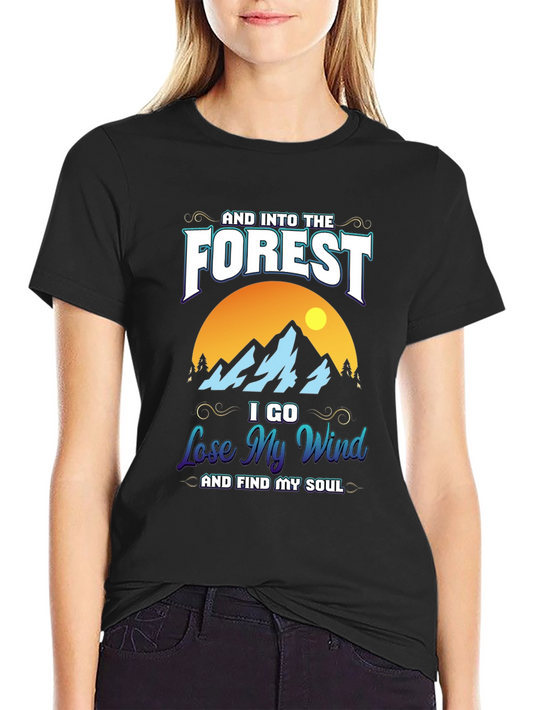 Into The Forest Graphic Tee - Lose Your Mind Find Your Soul T-Shirt