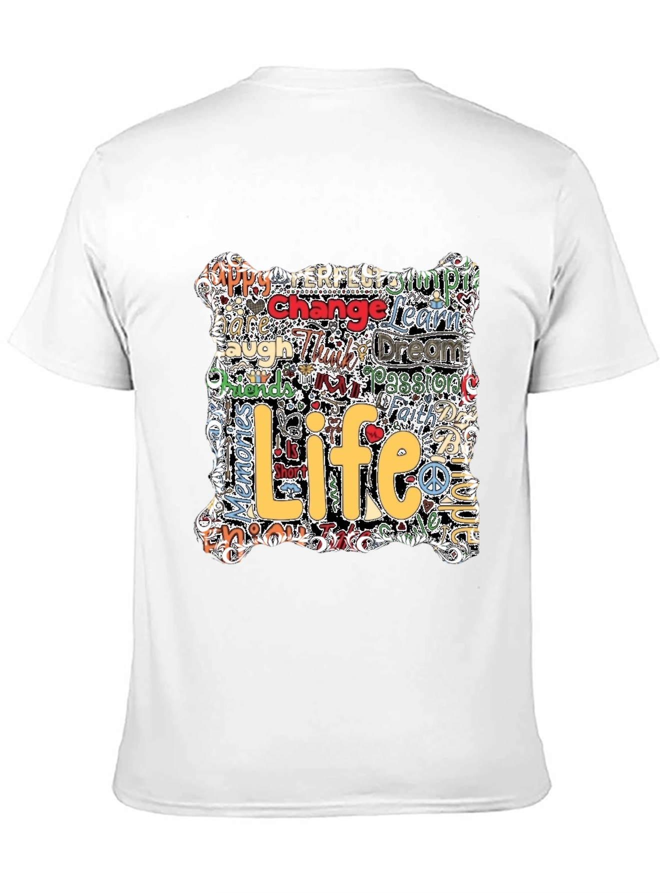 Life Motto T-Shirt - Inspirational Word Art Tee