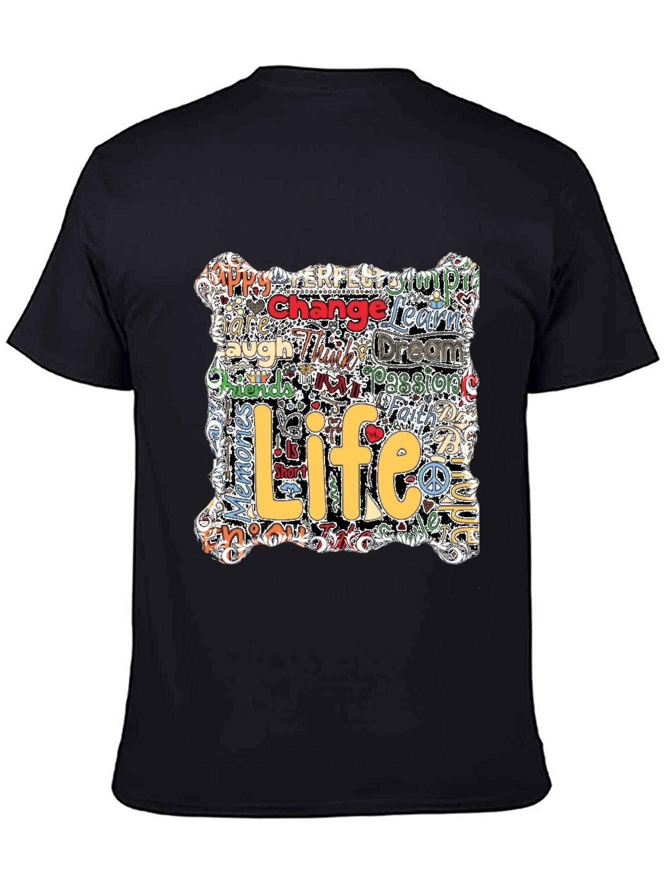 Life Motto T-Shirt - Inspirational Word Art Tee