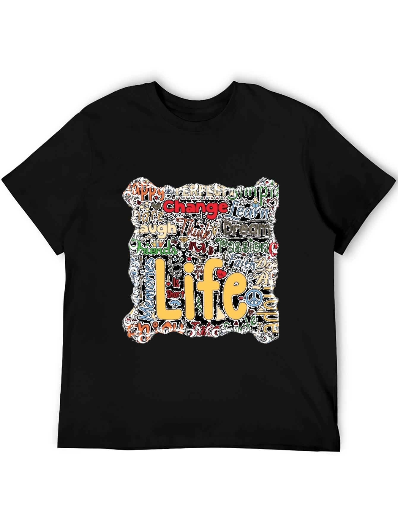 Life Motto T-Shirt - Inspirational Word Art Tee