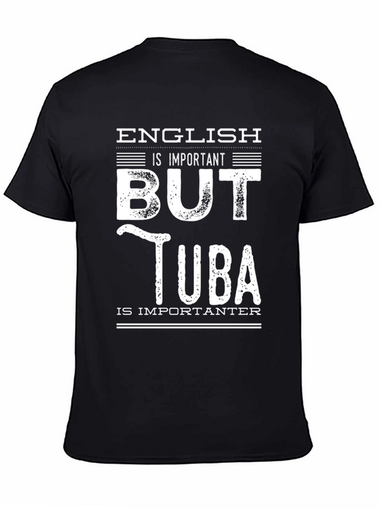 English is Important But Tuba is Importanter Black T-Shirt