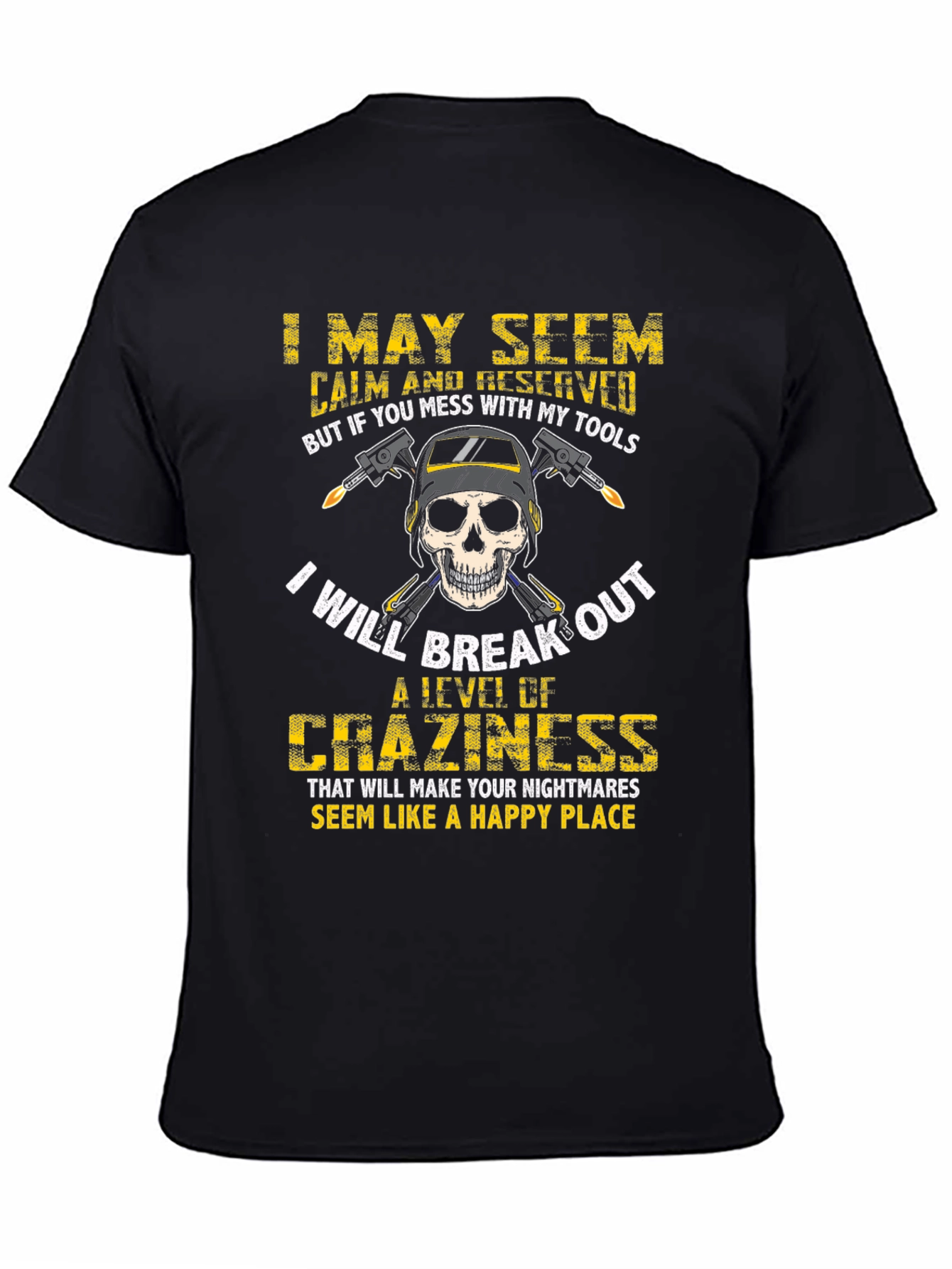 Welders Skull T-Shirt: Mess With My Tools!