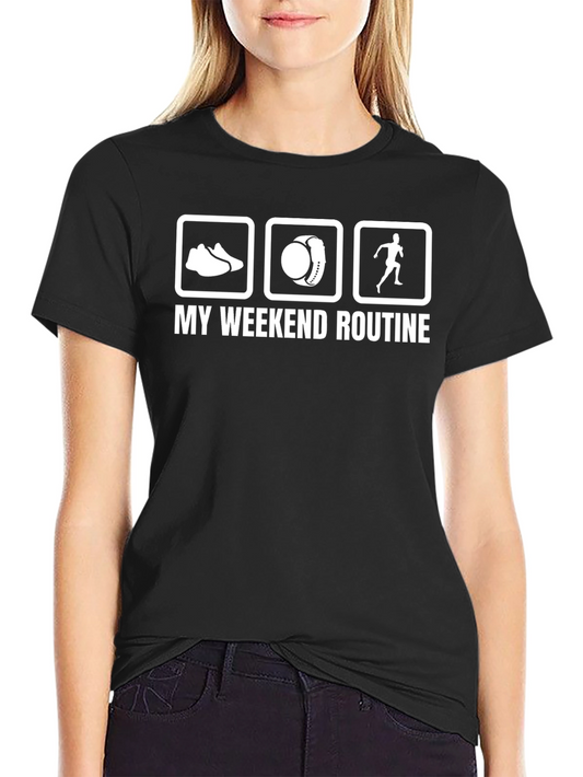 My Weekend Routine Graphic Tee - Workout Apparel