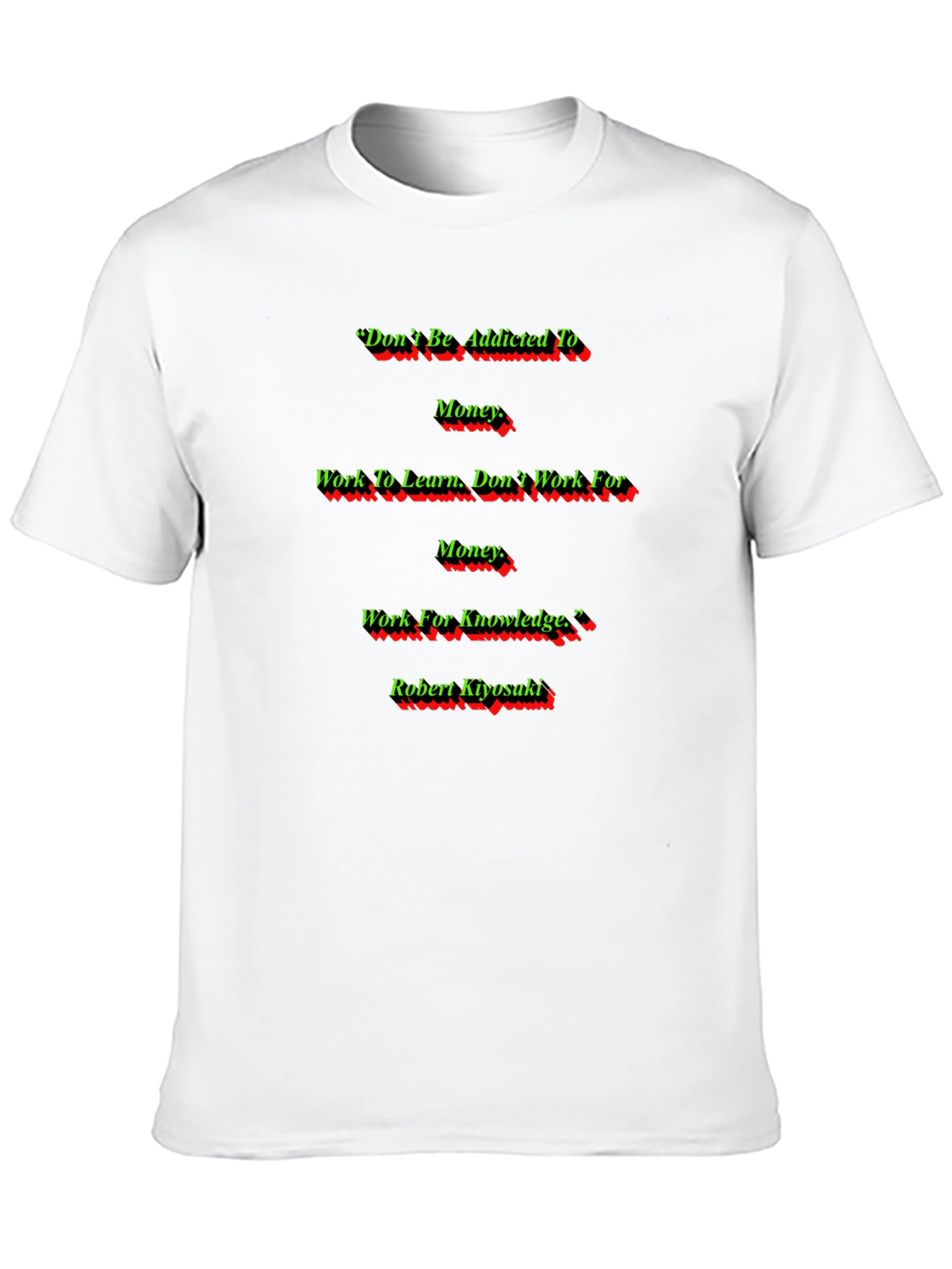 Inspirational Robert Kiyosaki Quote T-Shirt
