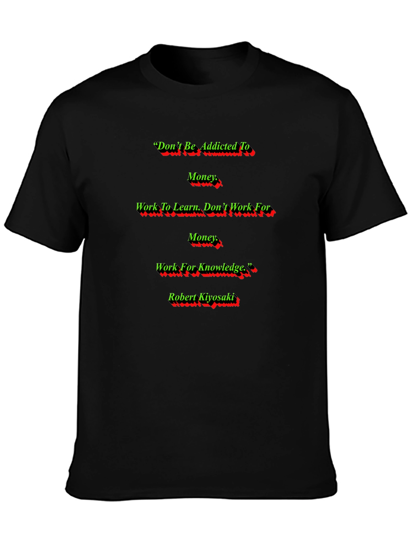 Inspirational Robert Kiyosaki Quote T-Shirt