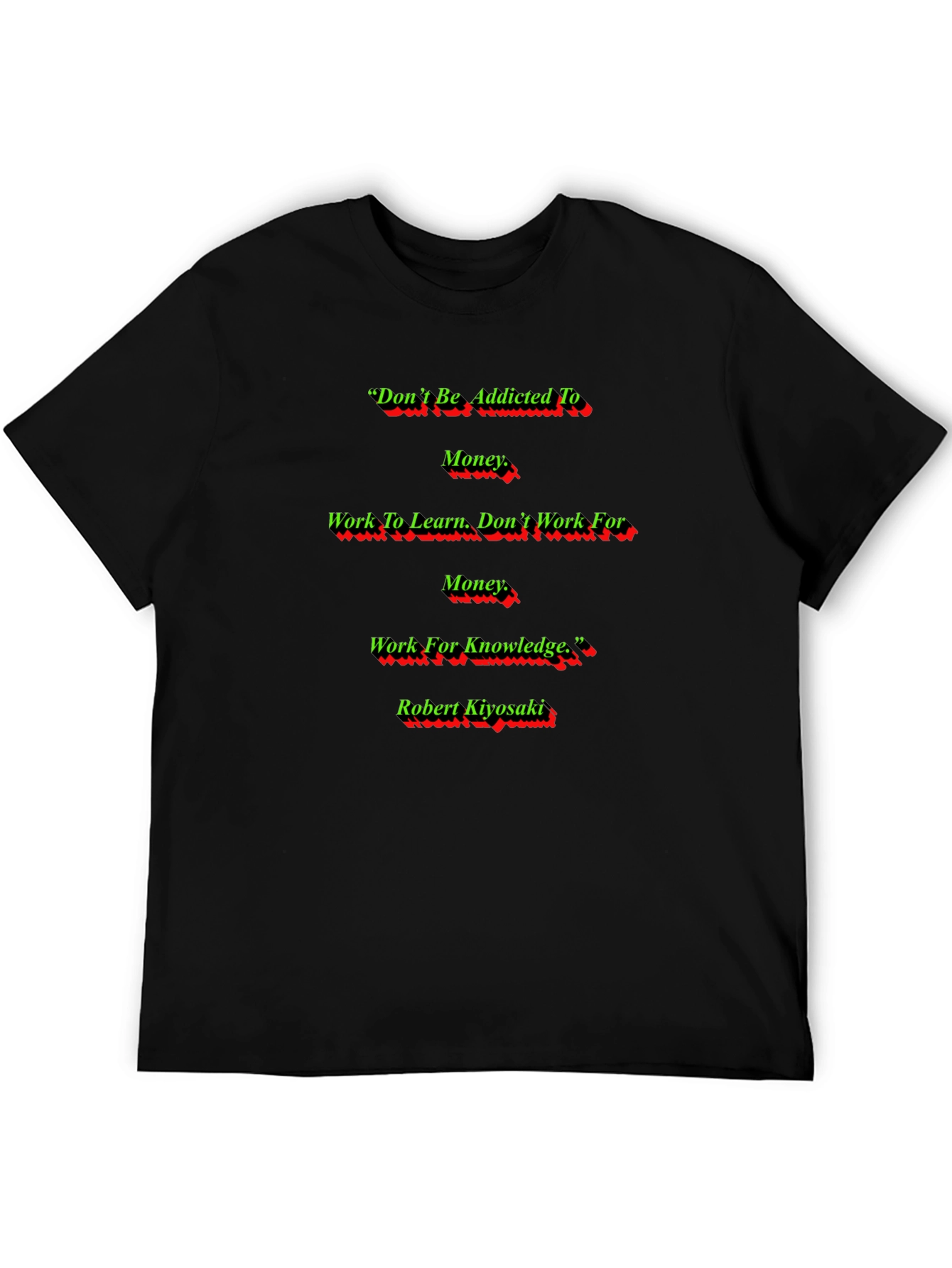 Inspirational Robert Kiyosaki Quote T-Shirt