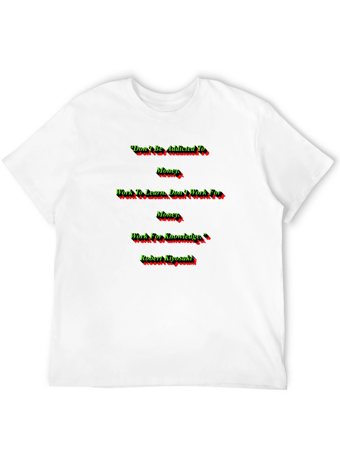 Inspirational Robert Kiyosaki Quote T-Shirt