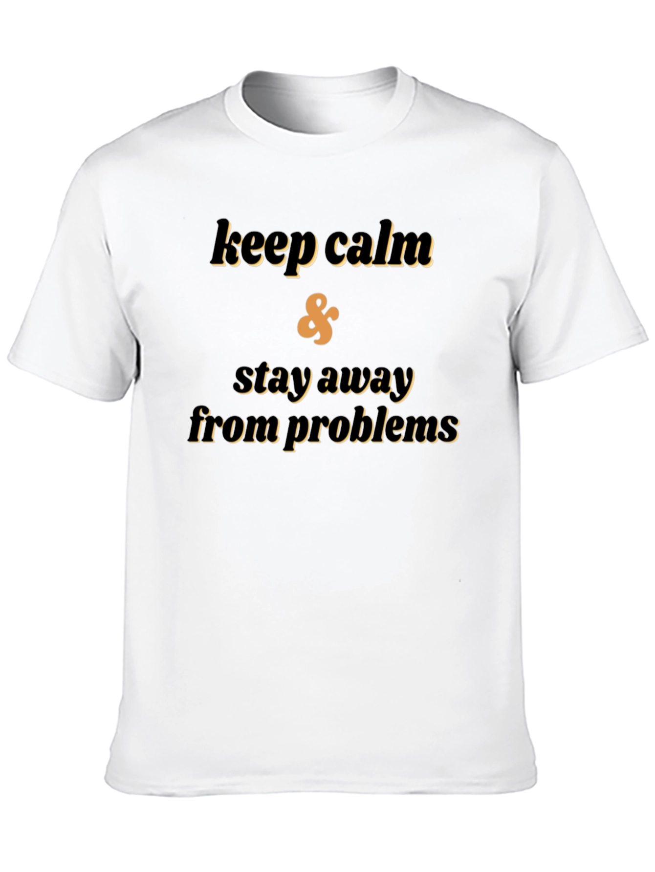 Keep Calm Stay Away From Problems Black T-Shirt