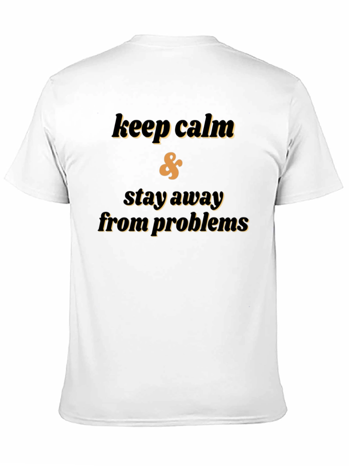 Keep Calm Stay Away From Problems Black T-Shirt