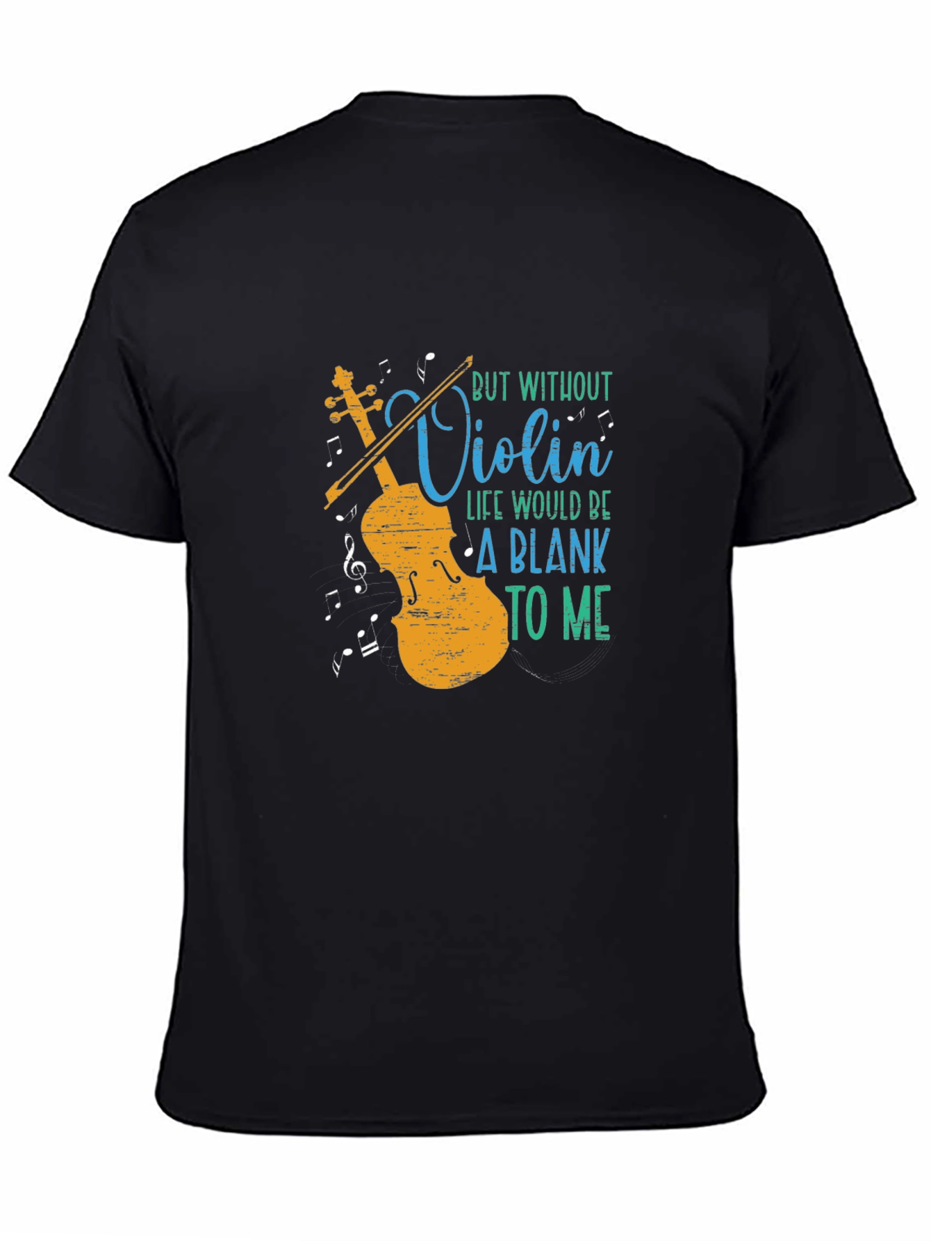 Violin Music Lover T-Shirt - Blank Without You