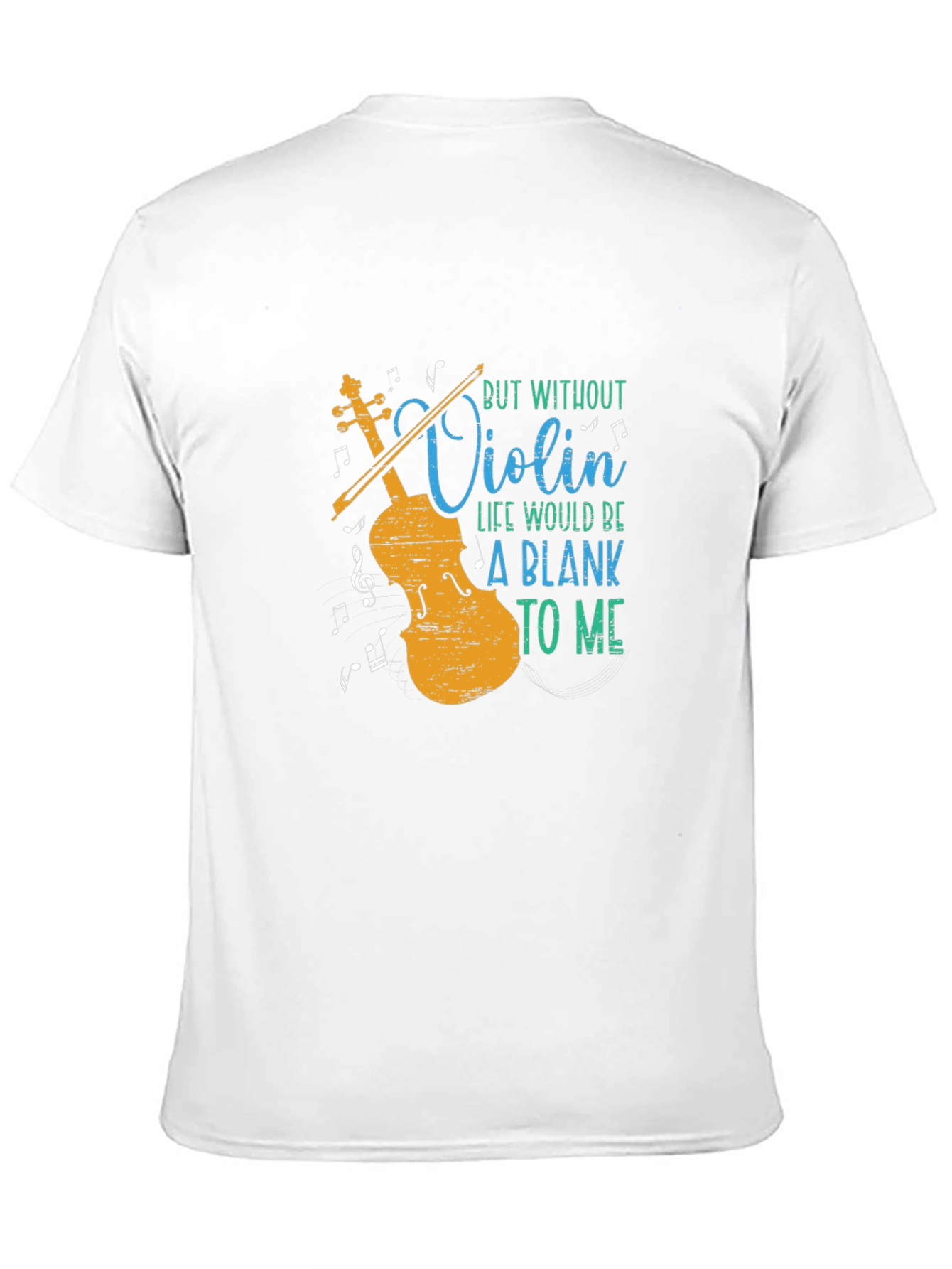 Violin Music Lover T-Shirt - Blank Without You