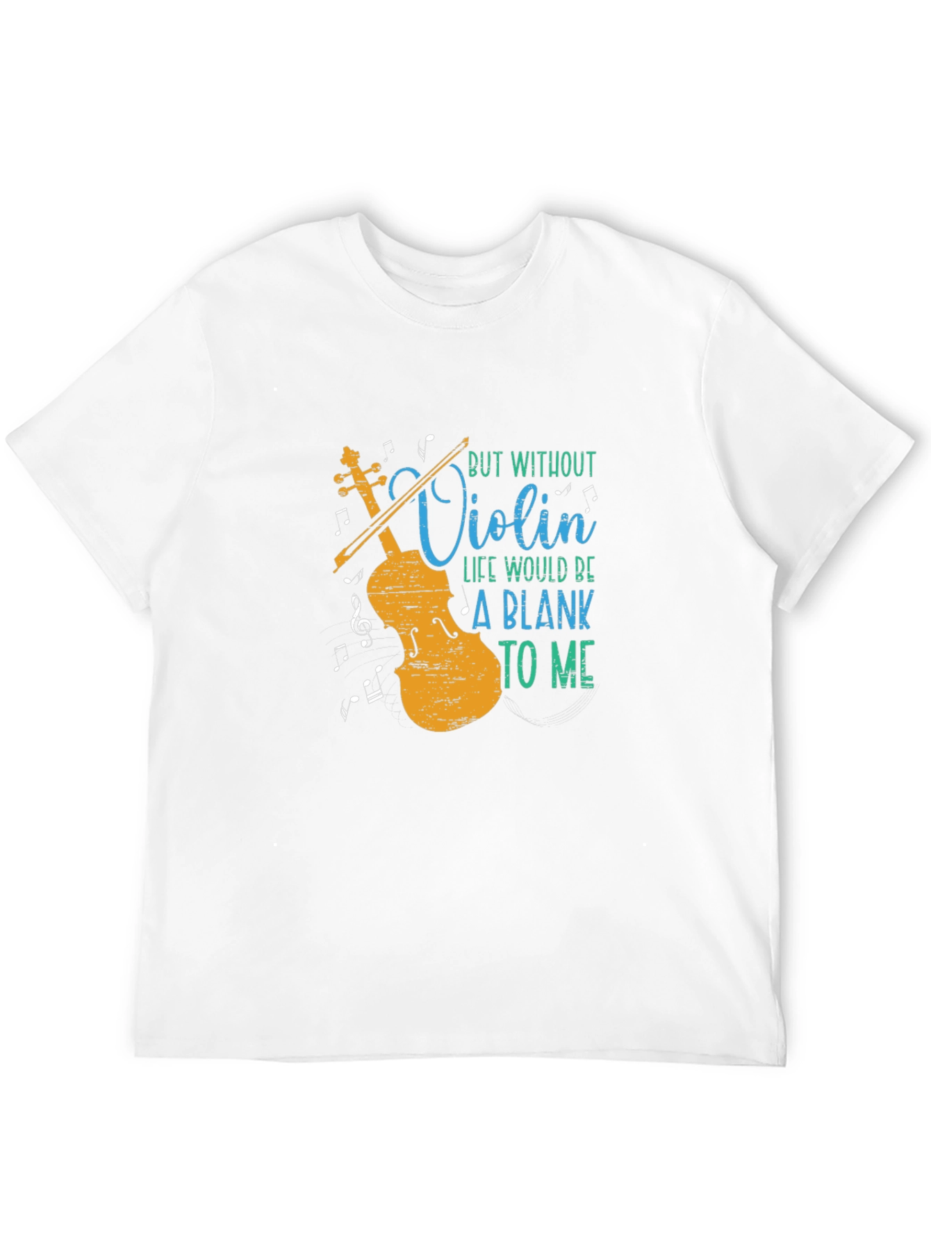 Violin Music Lover T-Shirt - Blank Without You