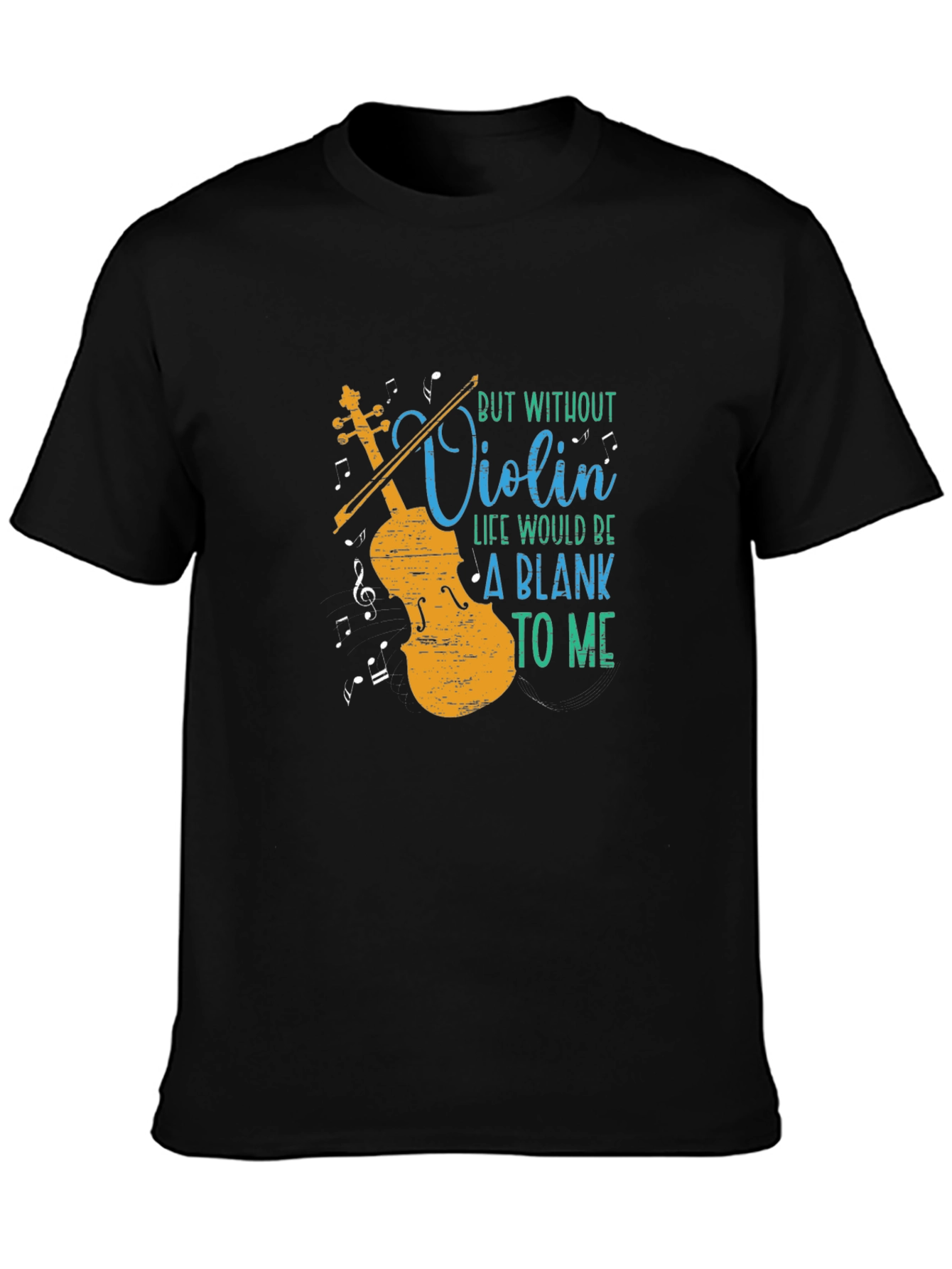 Violin Music Lover T-Shirt - Blank Without You