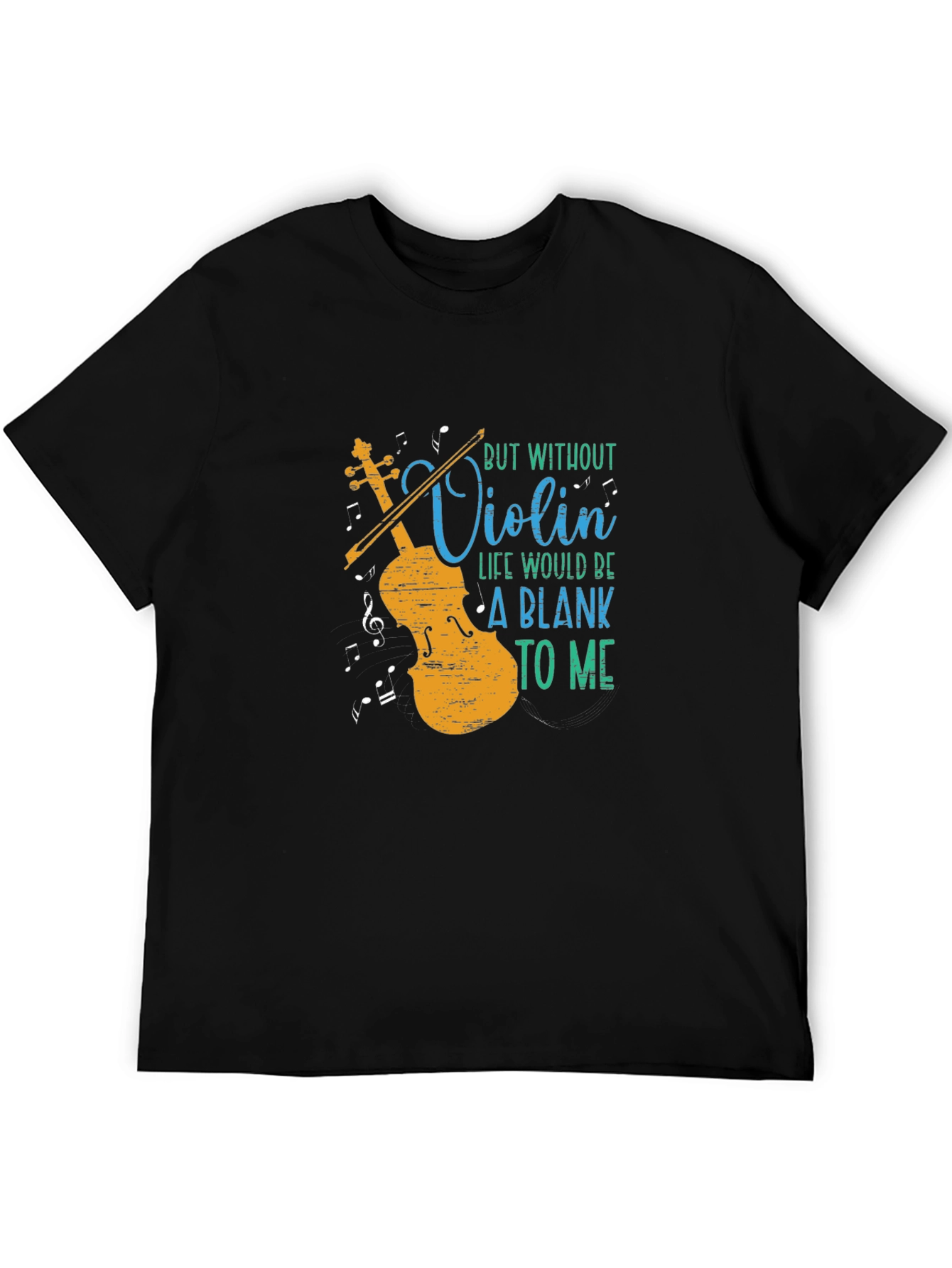 Violin Music Lover T-Shirt - Blank Without You