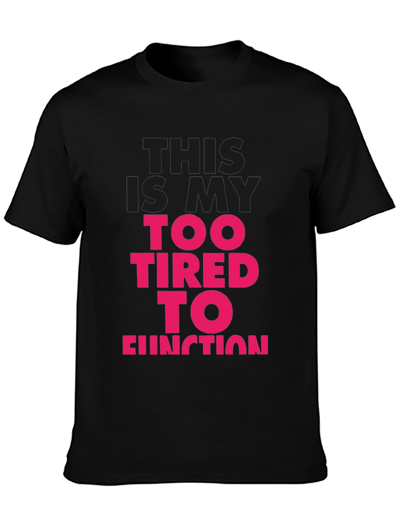 Too Tired to Function Graphic Tee - Black
