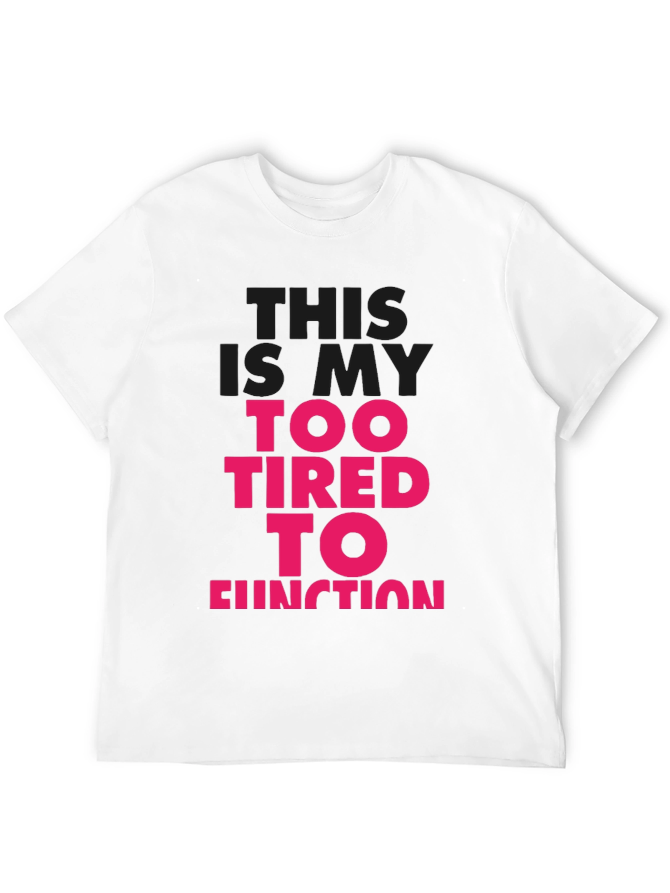 Too Tired to Function Graphic Tee - Black