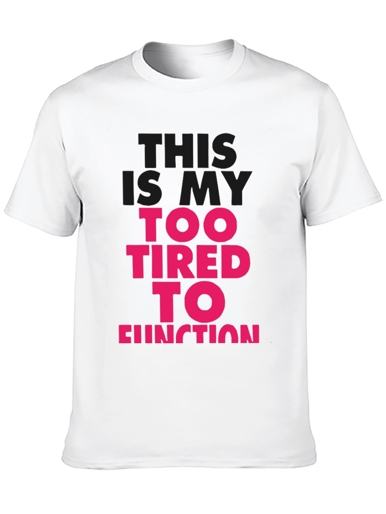 Too Tired to Function Graphic Tee - Black