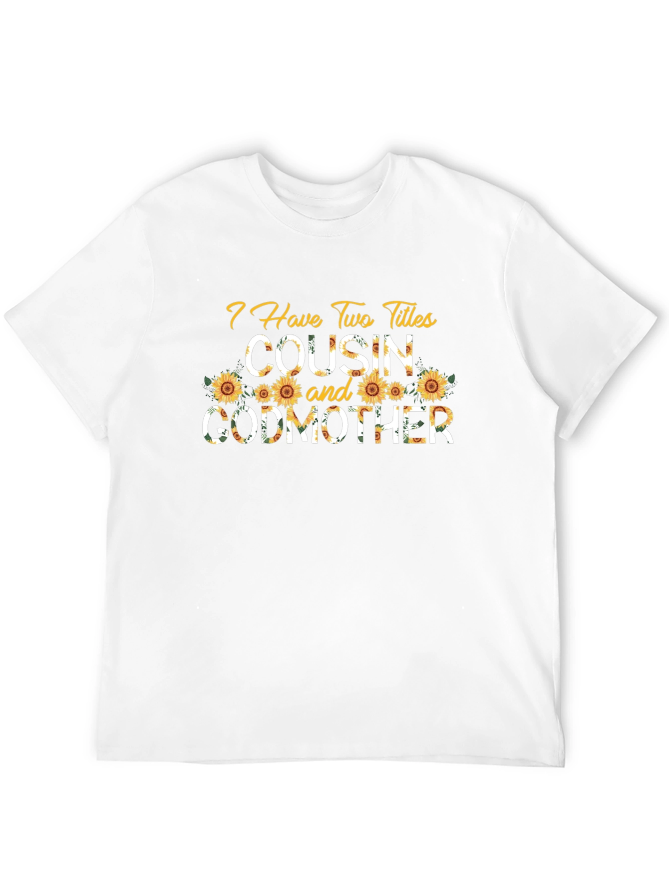 Cousin and Godmother Sunflower T-Shirt