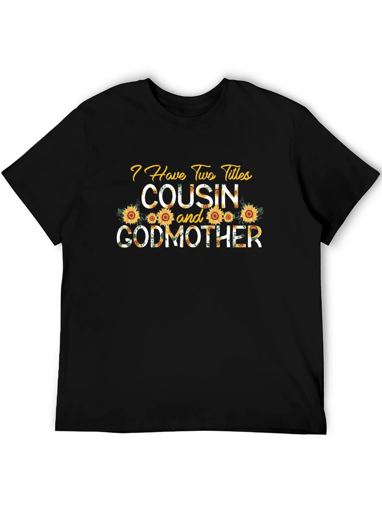 Cousin and Godmother Sunflower T-Shirt