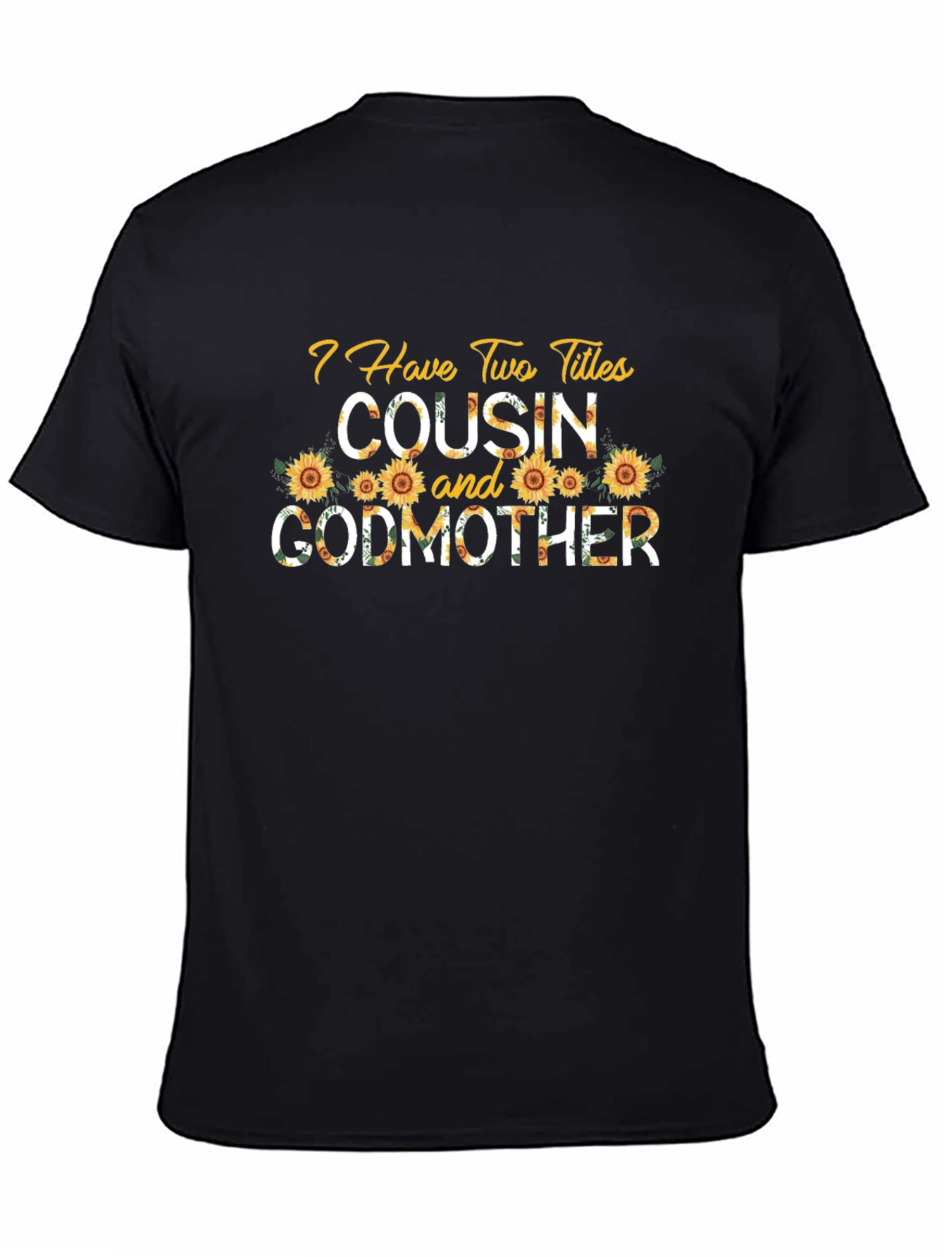 Cousin and Godmother Sunflower T-Shirt