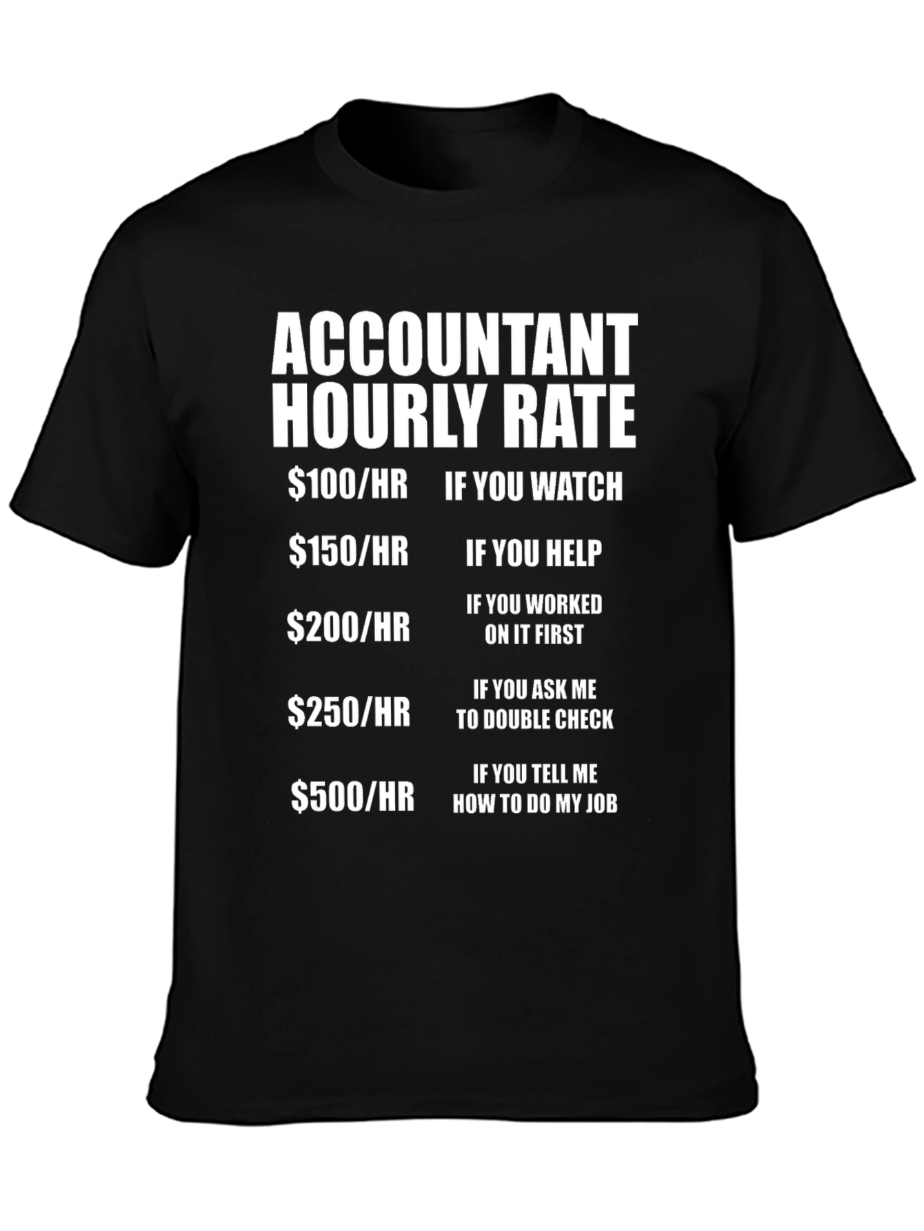 Accountant Hourly Rate Graphic T-Shirt