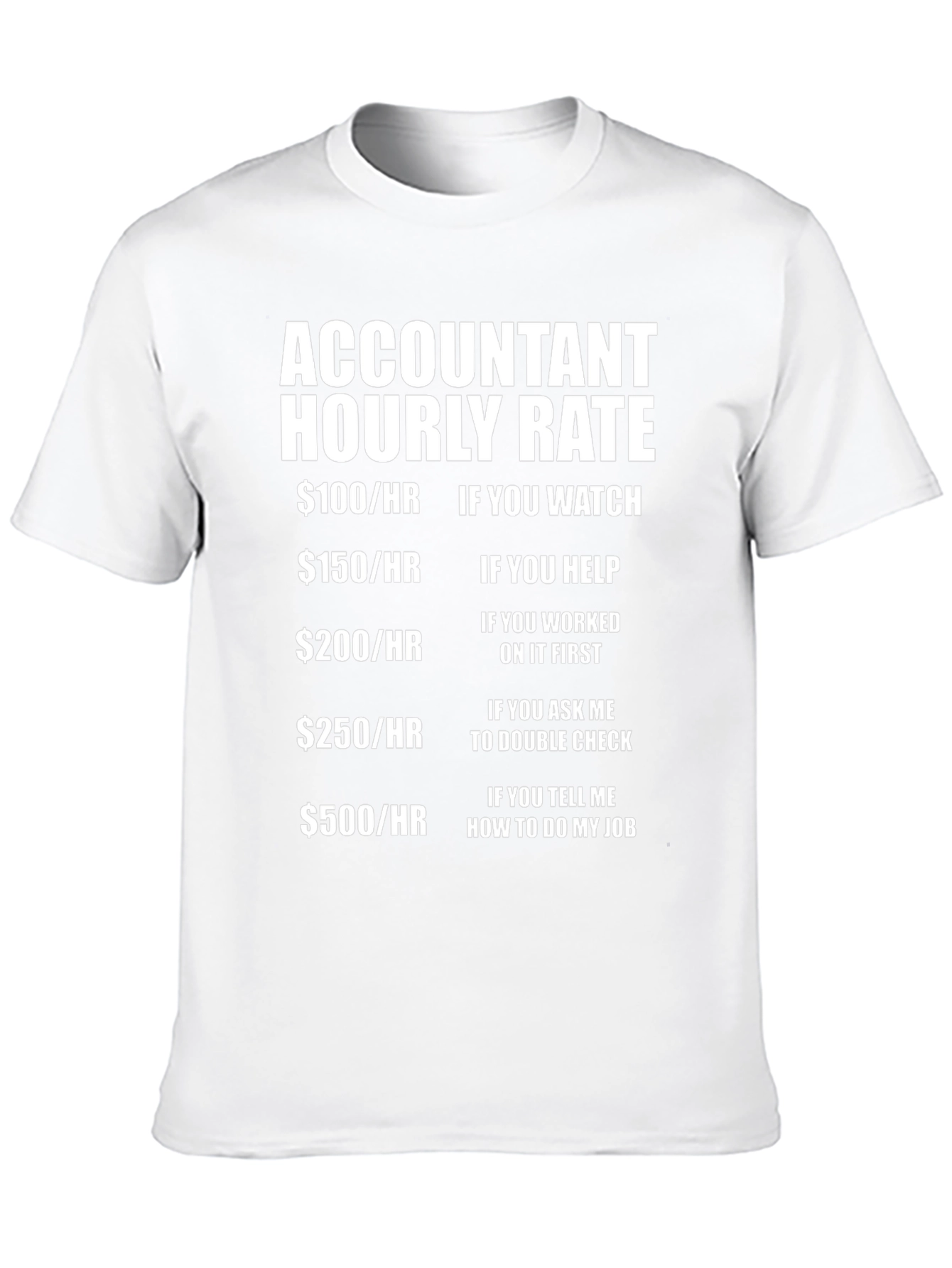 Accountant Hourly Rate Graphic T-Shirt