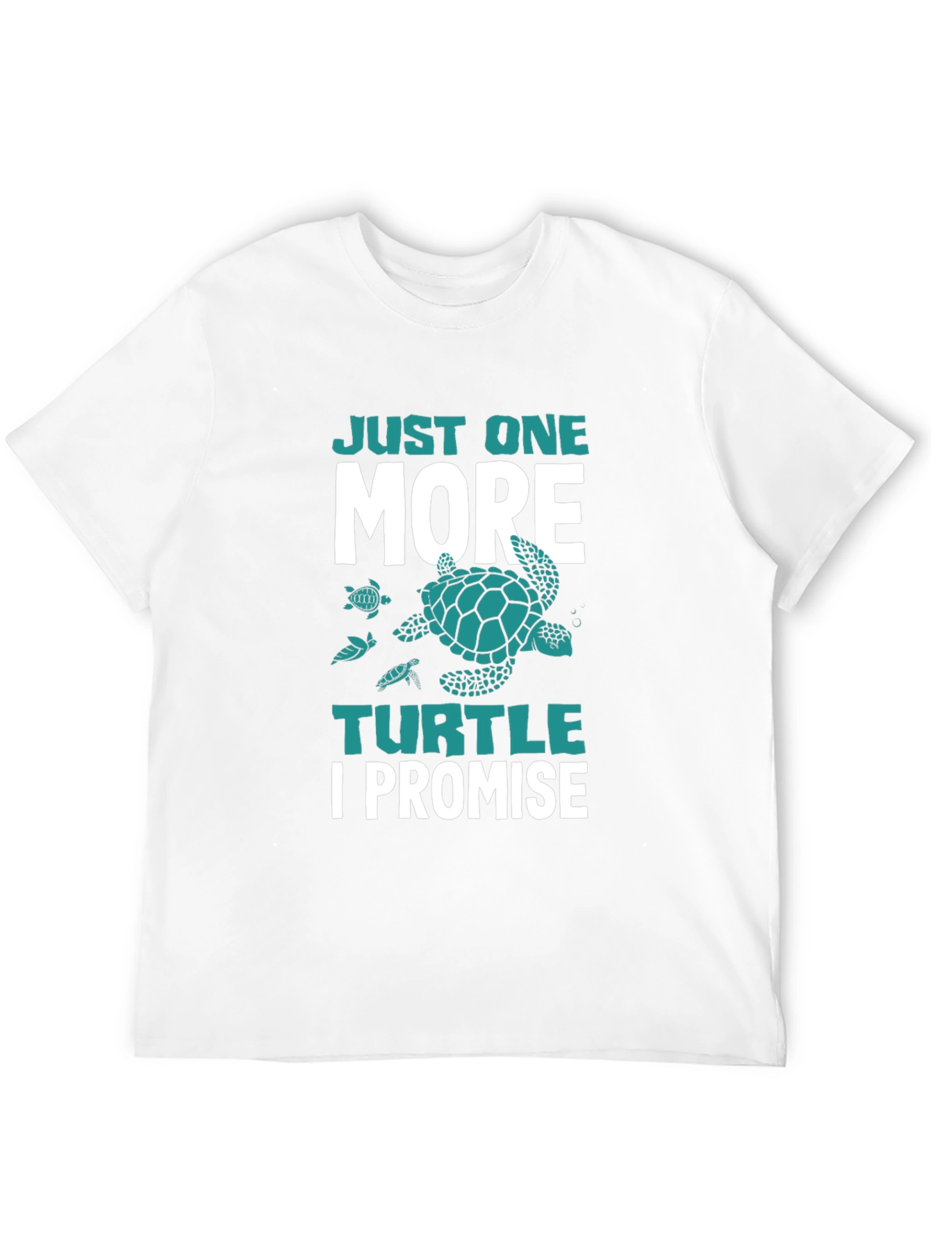 Just One More Turtle I Promise T-Shirt