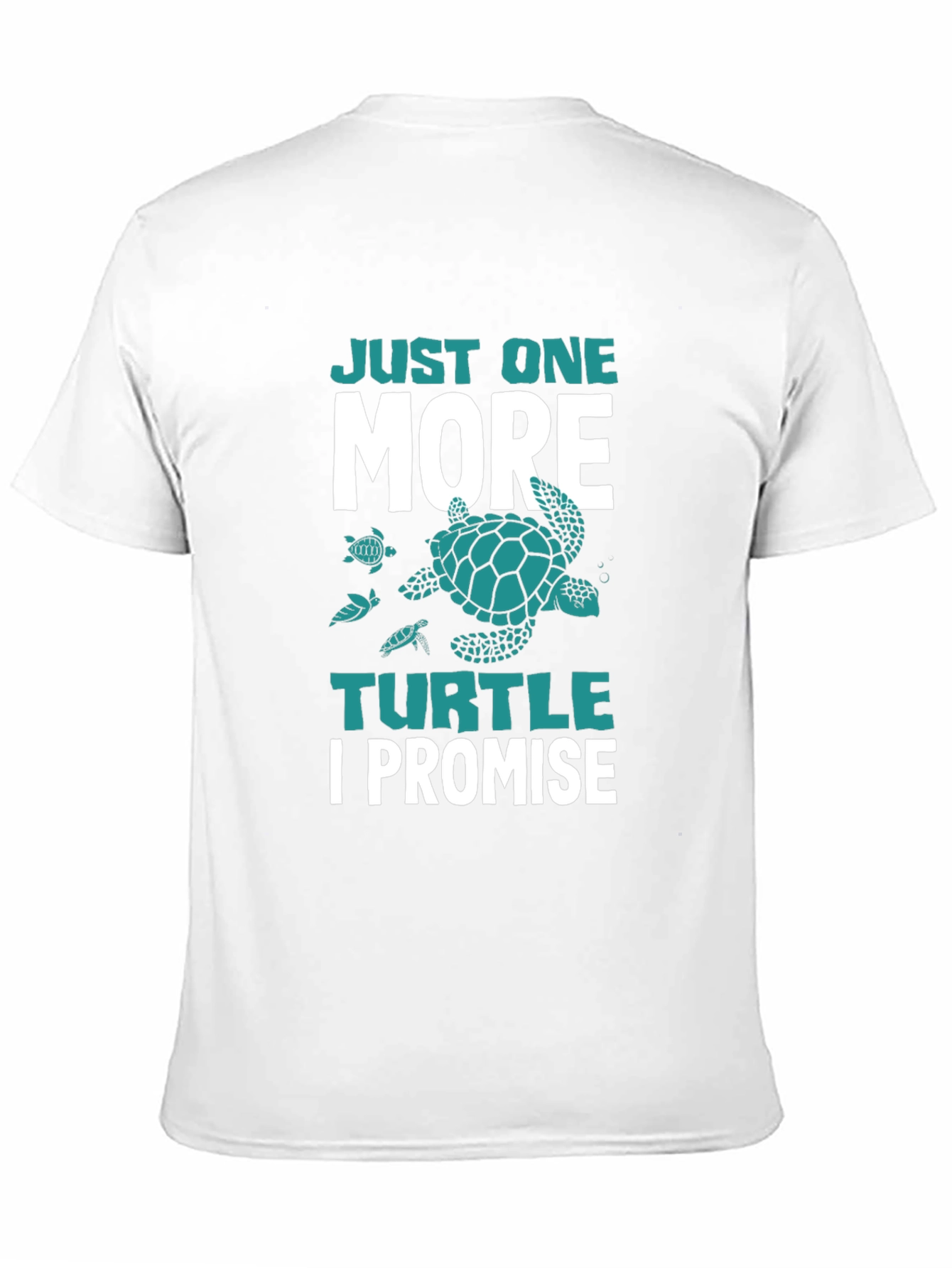 Just One More Turtle I Promise T-Shirt