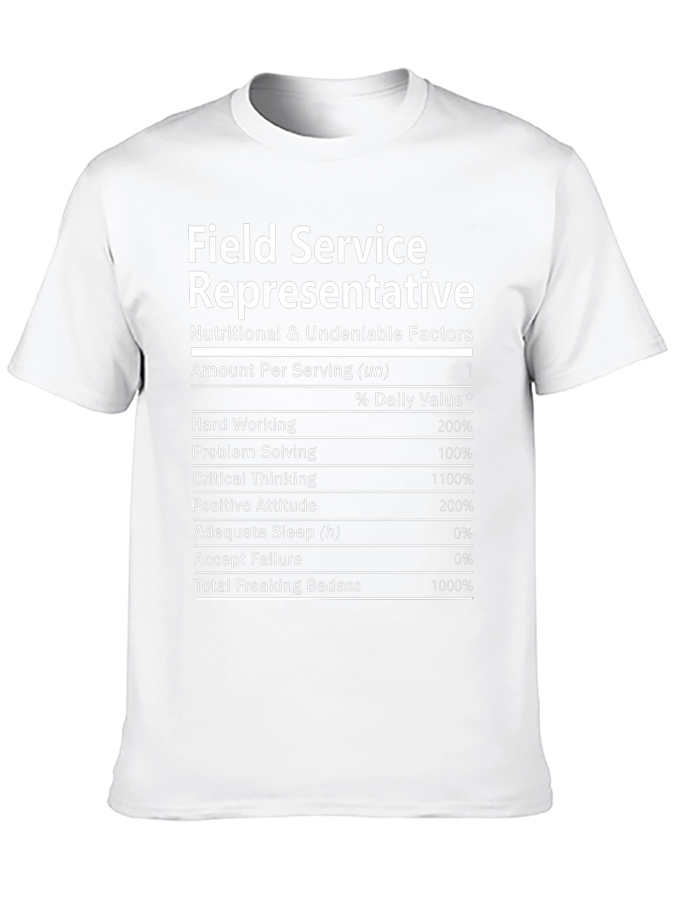 Field Service Representative Nutrition Facts T-Shirt