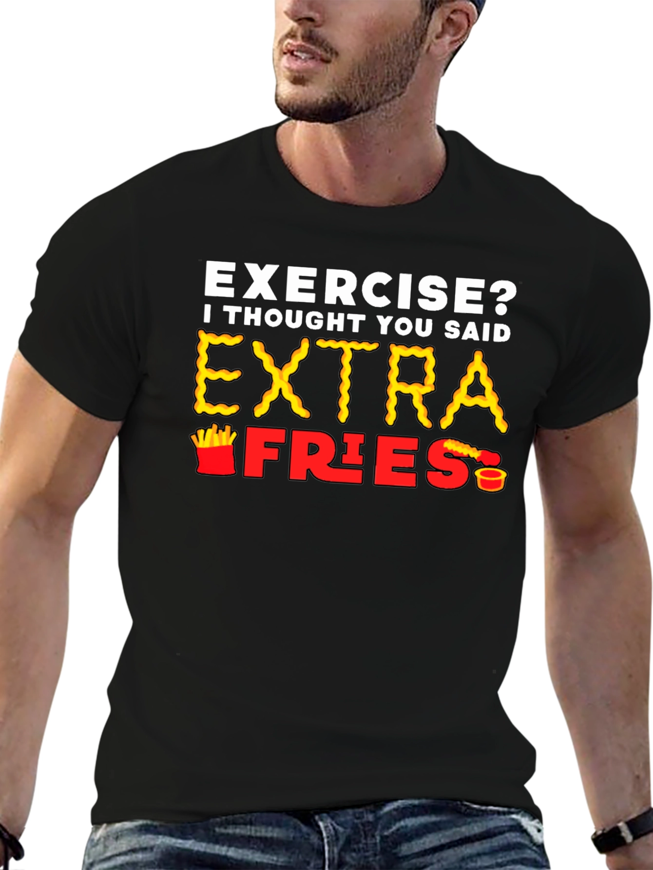 Exercise? Extra Fries T-Shirt