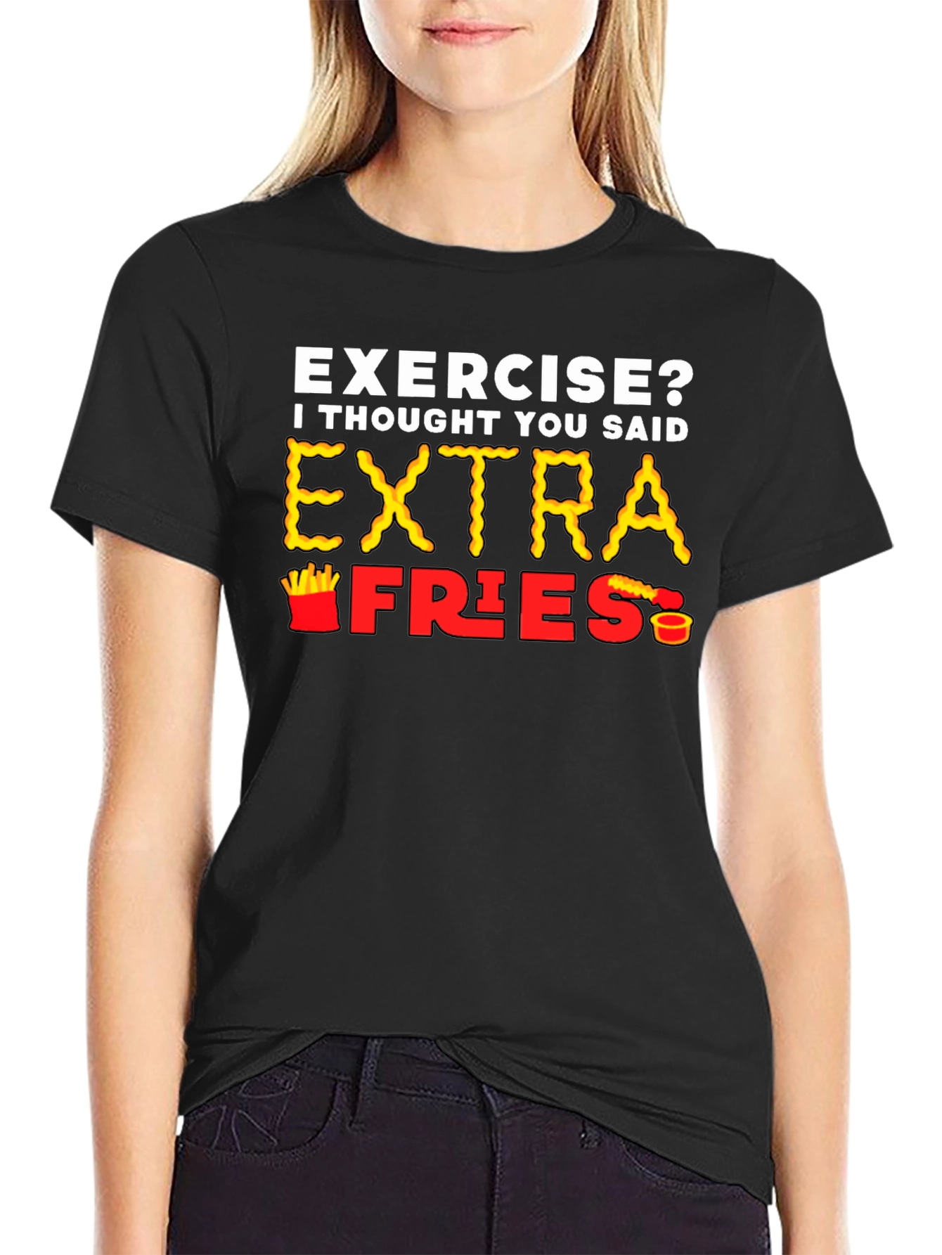 Exercise? Extra Fries T-Shirt
