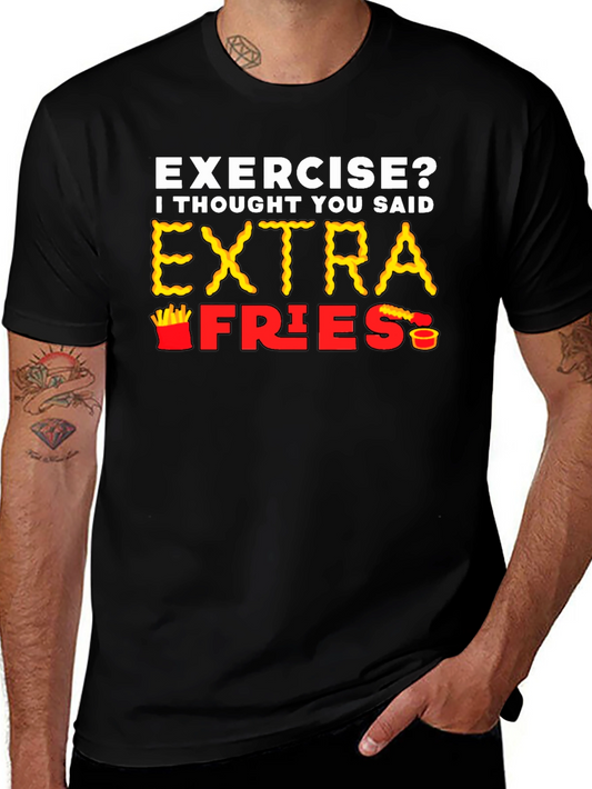 Exercise? Extra Fries T-Shirt