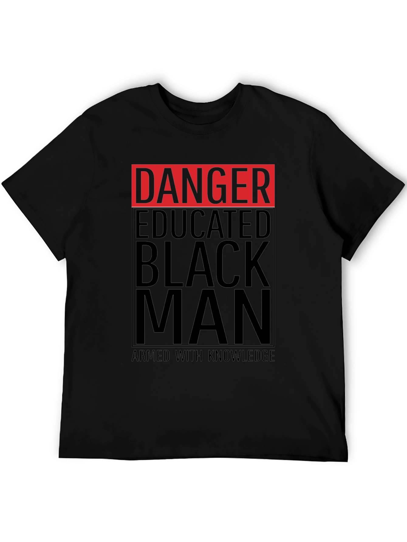 Danger Educated Black Man T-Shirt