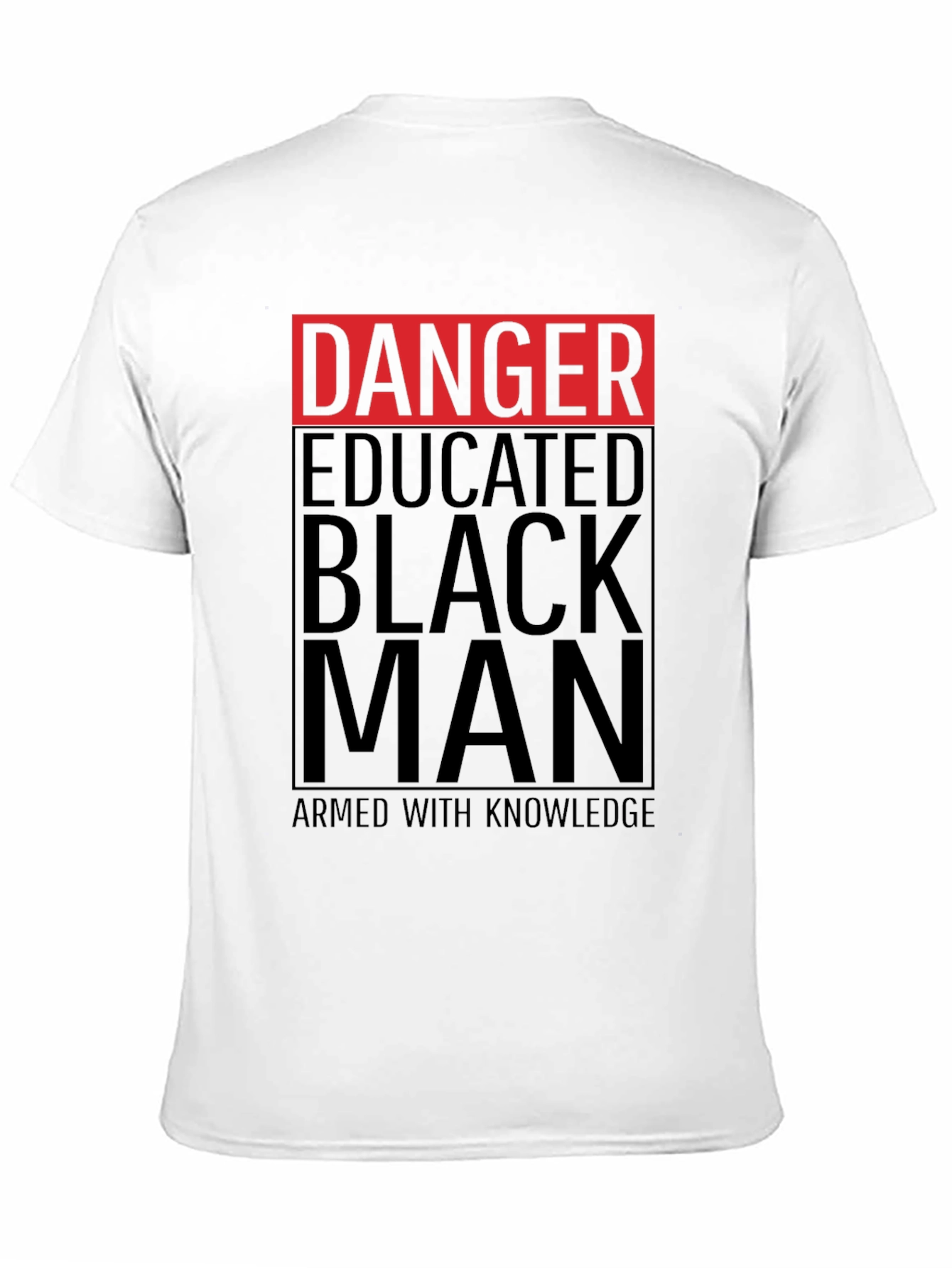Danger Educated Black Man T-Shirt
