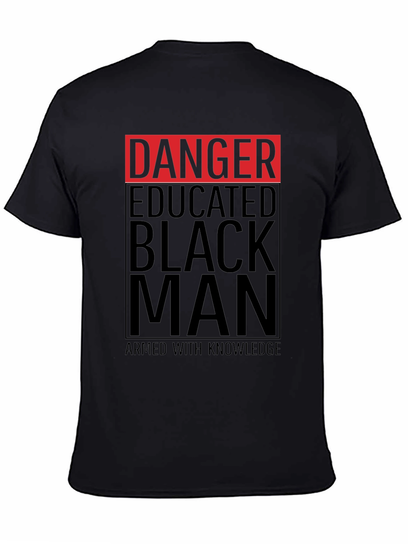 Danger Educated Black Man T-Shirt
