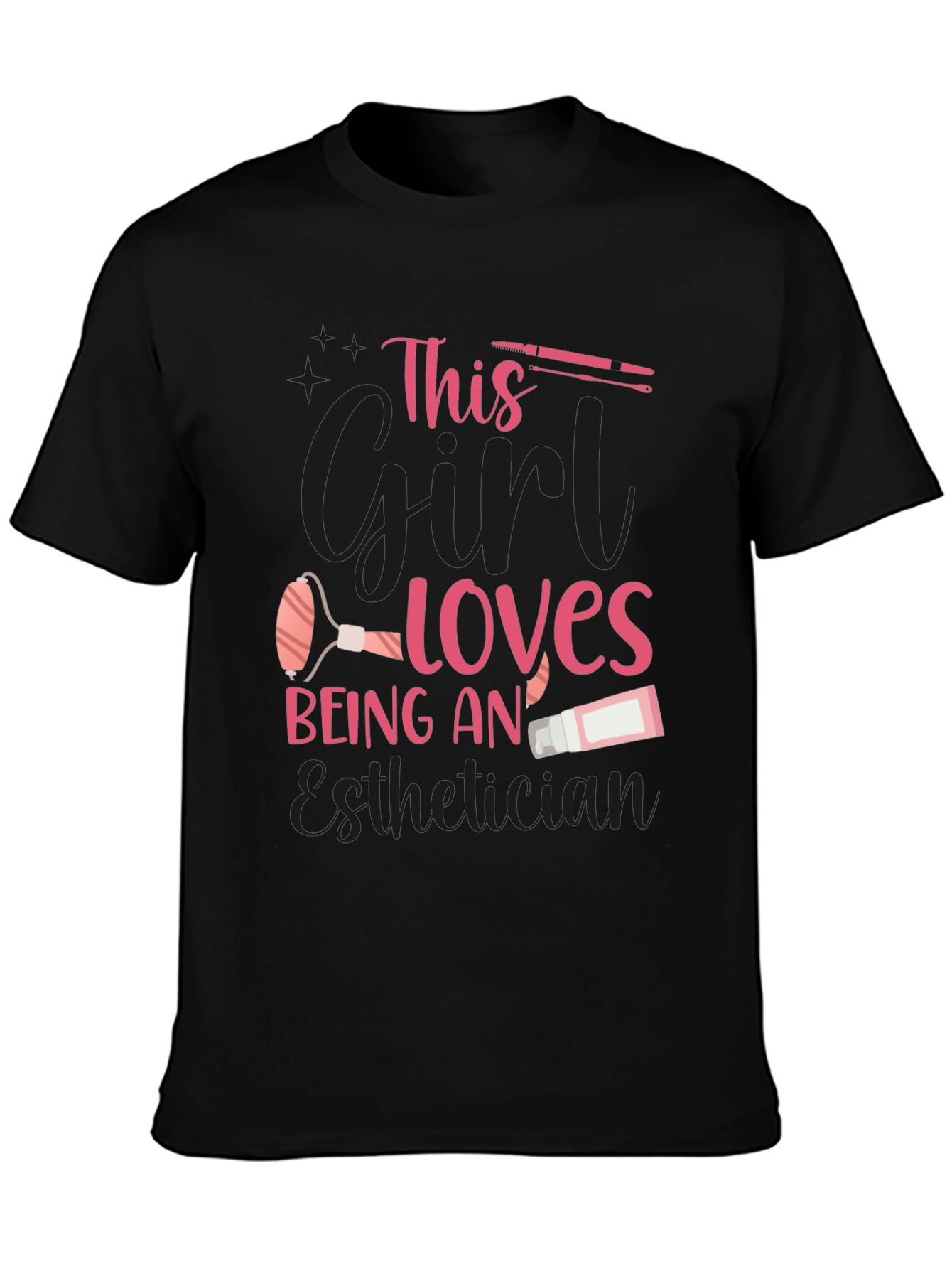 Esthetician T-Shirt: This Girl Loves Being An Esthetician